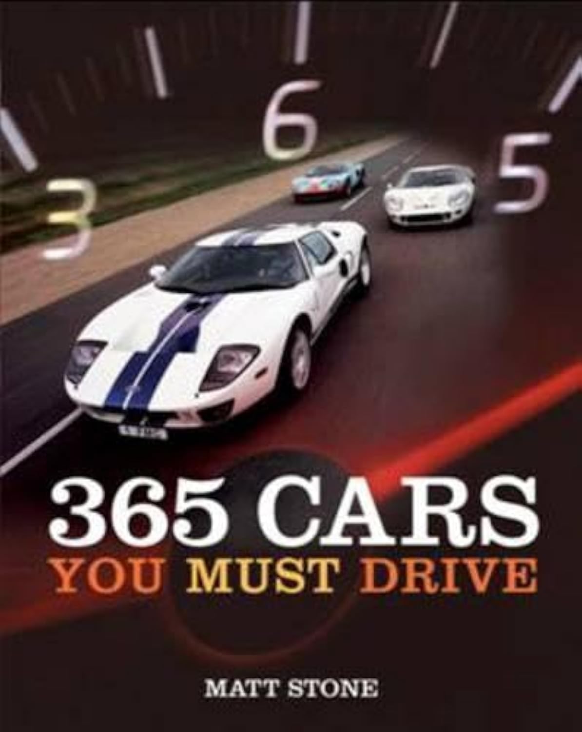 365 Cars You Must Drive: Foreword by Dan Gurney Arts & Culture
