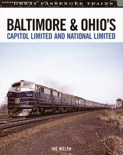 Baltimore & Ohio's Capitol Limited and National Limited (Great Passenger Trains) Leisure, Home & Garden