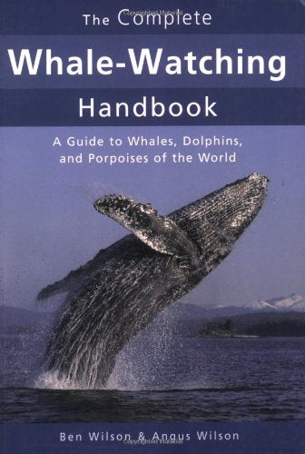 The Complete Whale-Watching Handbook: A Guide to Whales, Dolphins, and Porpoises of the World Mathematics