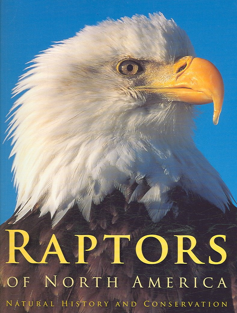 Raptors of North America: Natural History and Conservation book