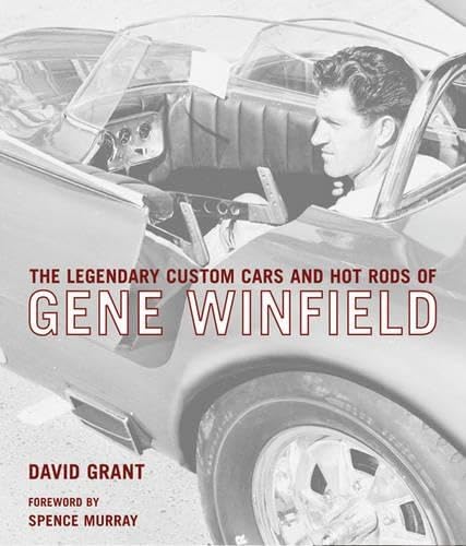 The Legendary Custom Cars and Hot Rods of Gene Winfield book