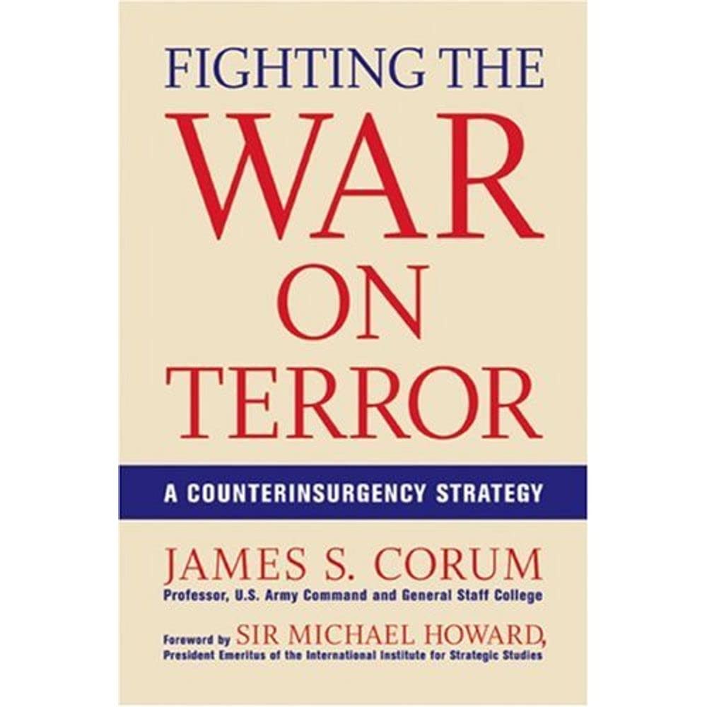 Fighting the War on Terror: A Counterinsurgency Strategy Social Sciences