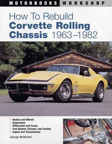 How To Rebuild Corvette Rolling Chassis 1963-1982 book