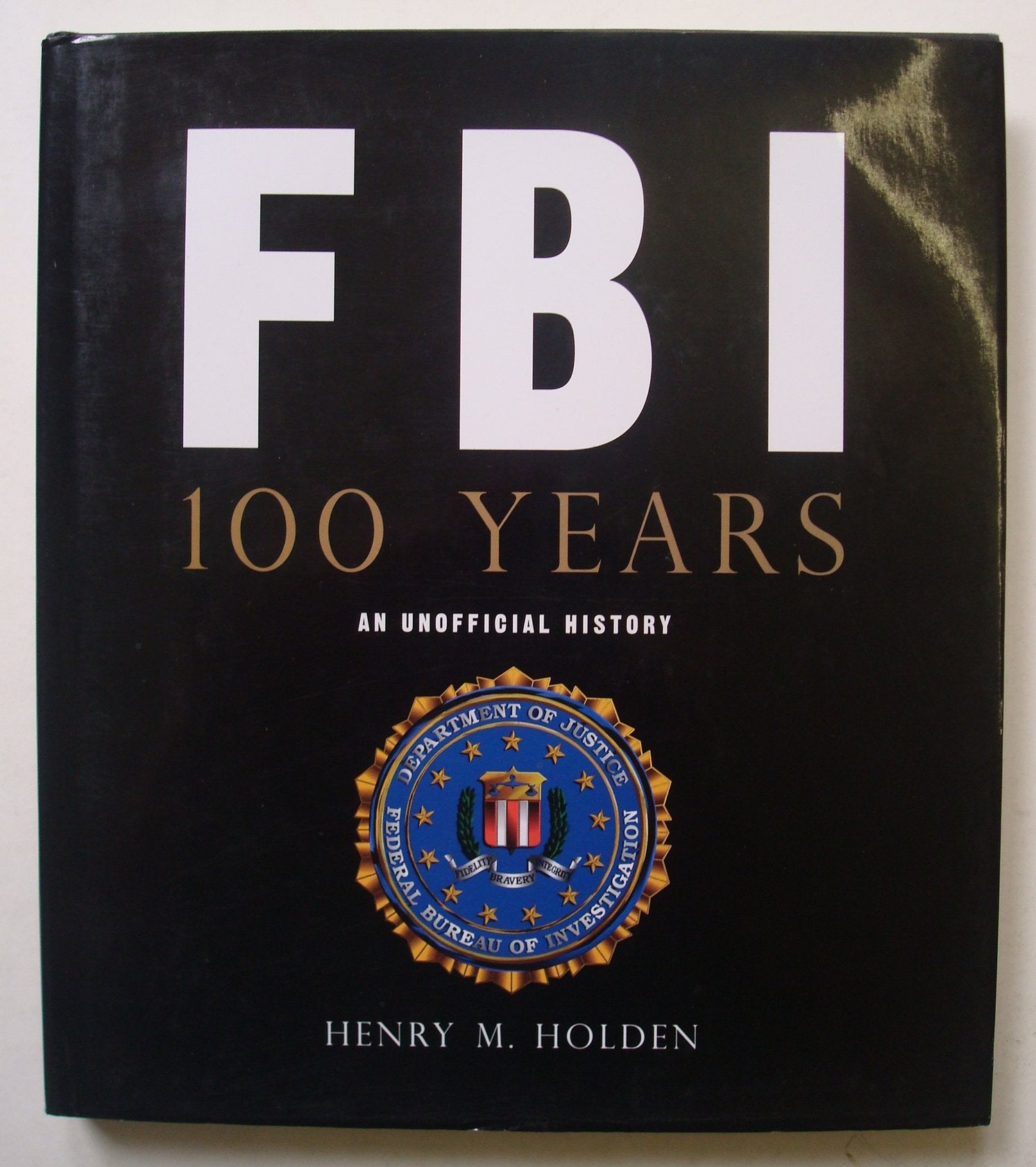 FBI 100 Years: An Unofficial History Crime & Thrillers