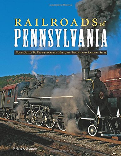 Railroads of Pennsylvania: Your Guide To Pennsylvania's Historic Trains and Railway Sites Leisure, Home & Garden