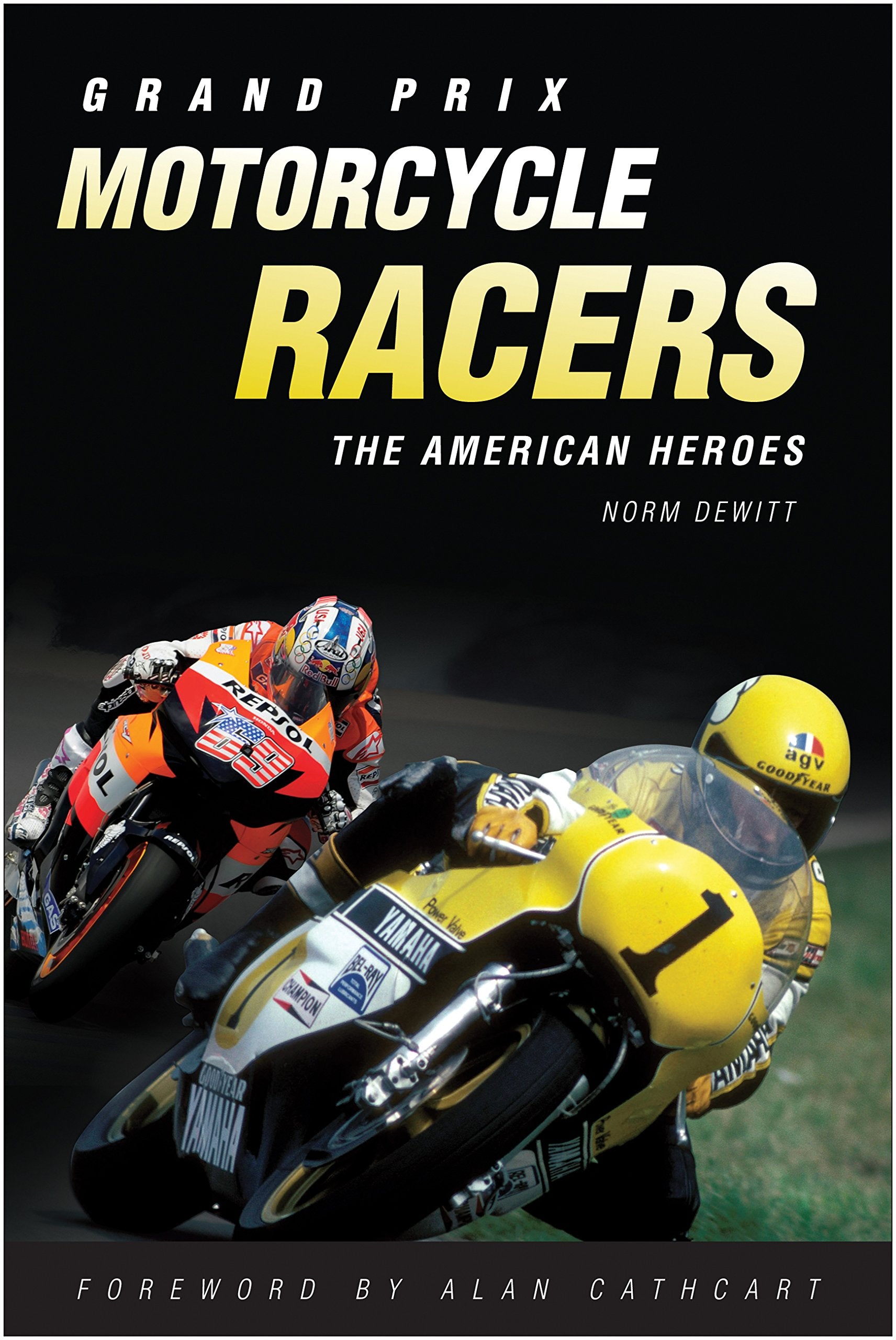 Grand Prix Motorcycle Racers: The American Heroes book
