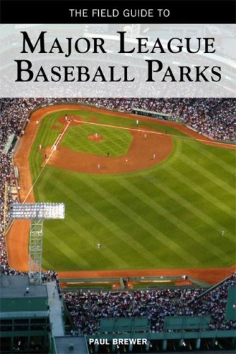 Field Guide to Major League Baseball Parks Travel