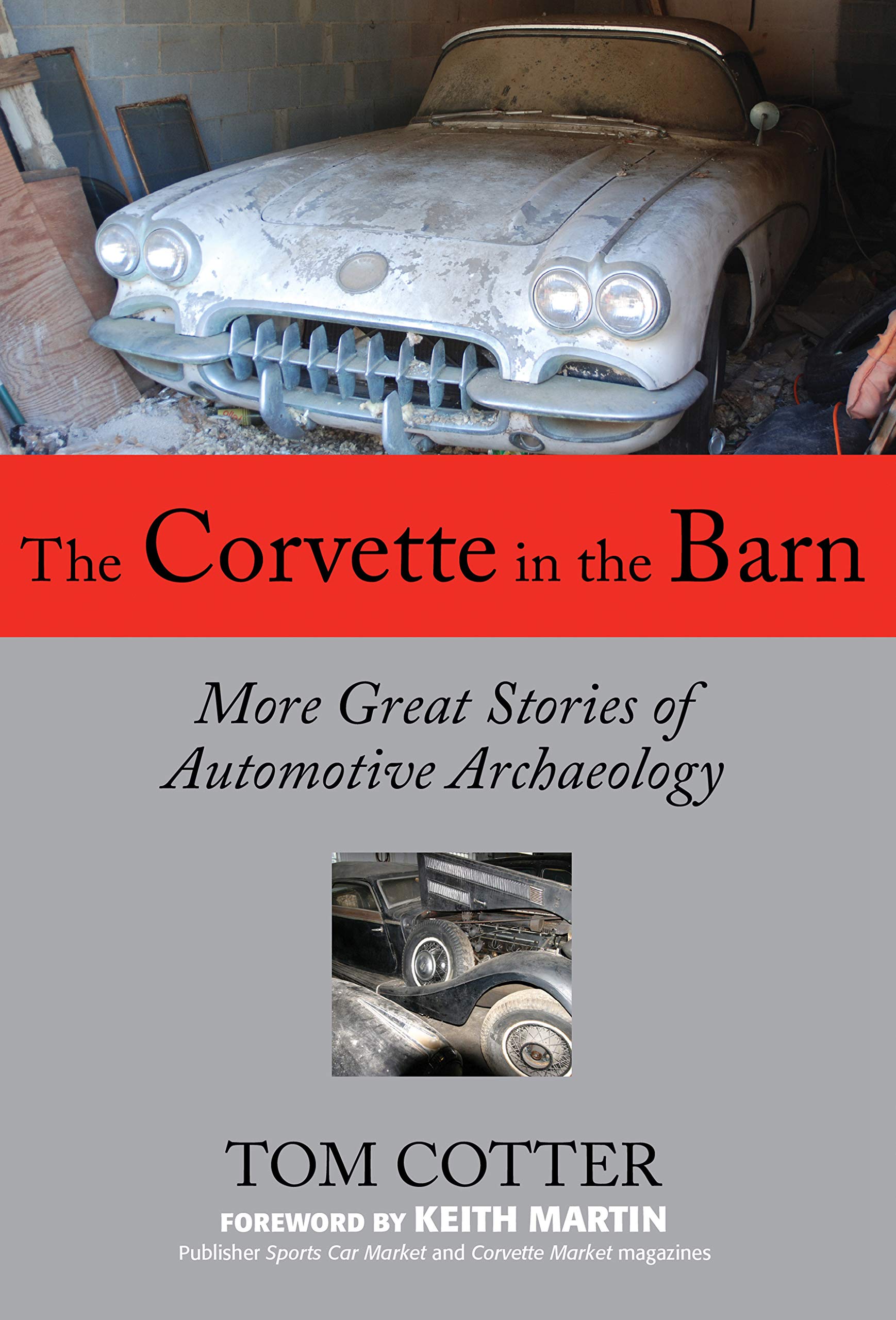 Corvette in the Barn: More Great Stories of Automotive Archaeology book