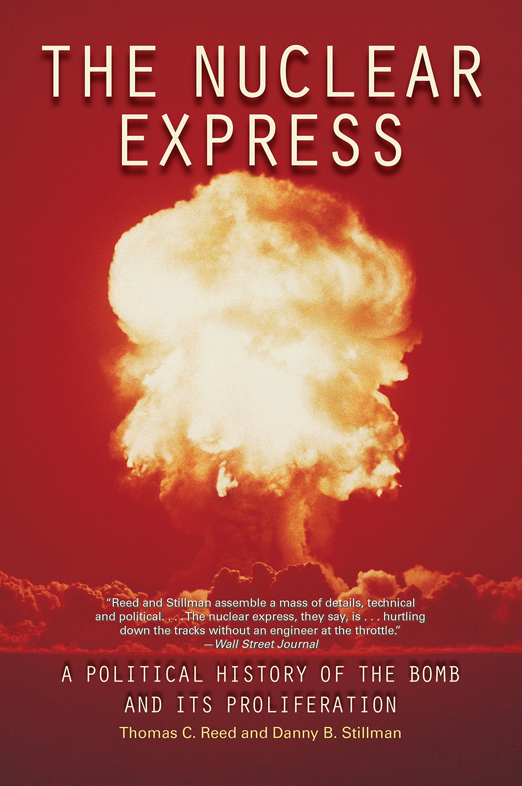 Nuclear Express: A Political History of the Bomb and Its Proliferation Social Sciences