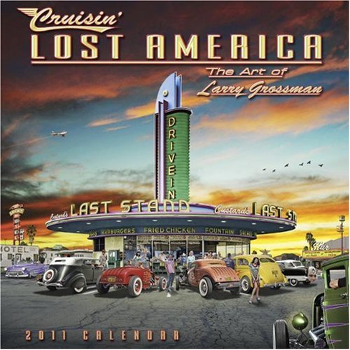 Cruisin' Lost America 2011 Calendar Arts & Culture