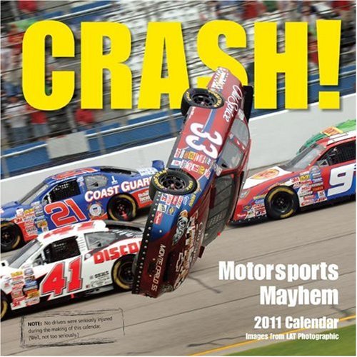 Crash! Auto Racing 2011 Calendar Arts & Culture
