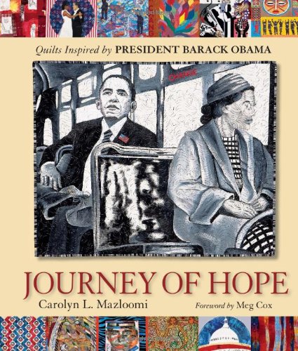 Journey of Hope: Quilts Inspired by President Barack Obama Hobbies & Crafts