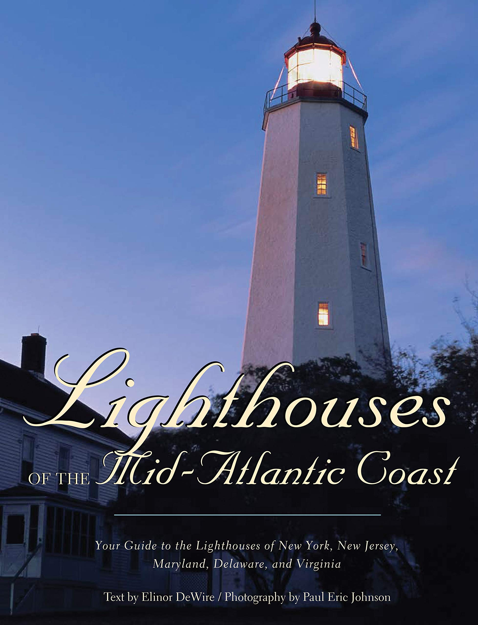 Lighthouses of the Mid-Atlantic Coast: Your Guide to the Lighthouses of New York, New Jersey, Maryland, Delaware, and Vi: Your Guide to the ... New Jersey, Maryland, Delaware, and Virginia Architecture