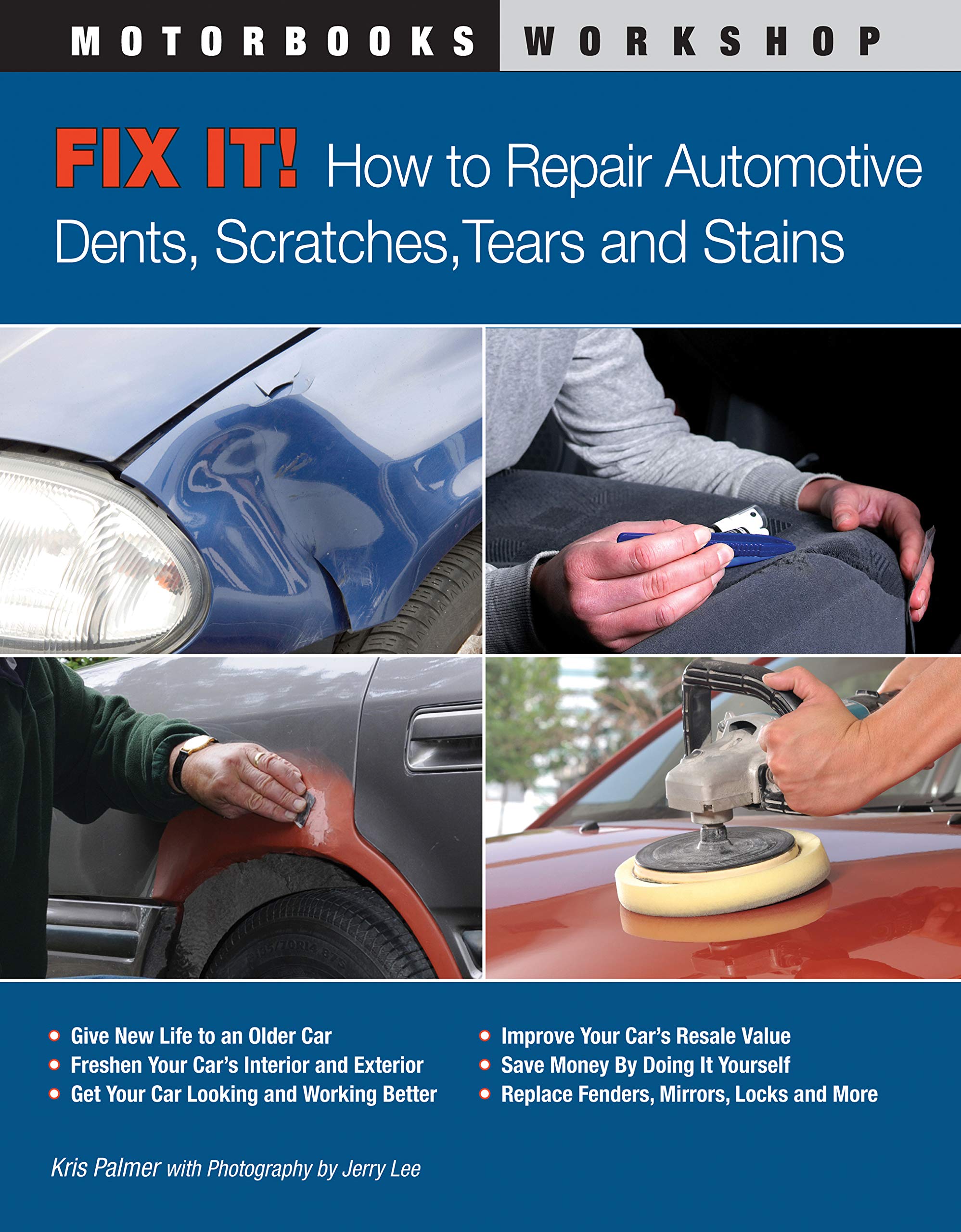 Fix It! How to Repair Automotive Dents, Scratches, Tears and Stains (Motorbooks Workshop) Hobbies & Crafts