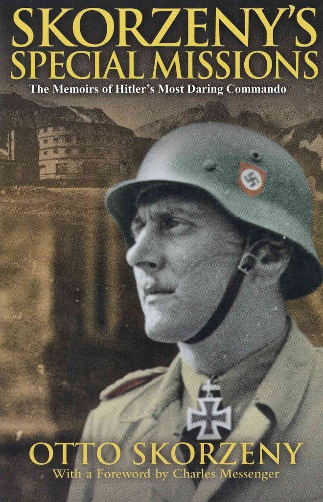 Skorzeny's Special Missions: The Memoirs of Hitler's Most Daring Commando Biographies & Memoirs