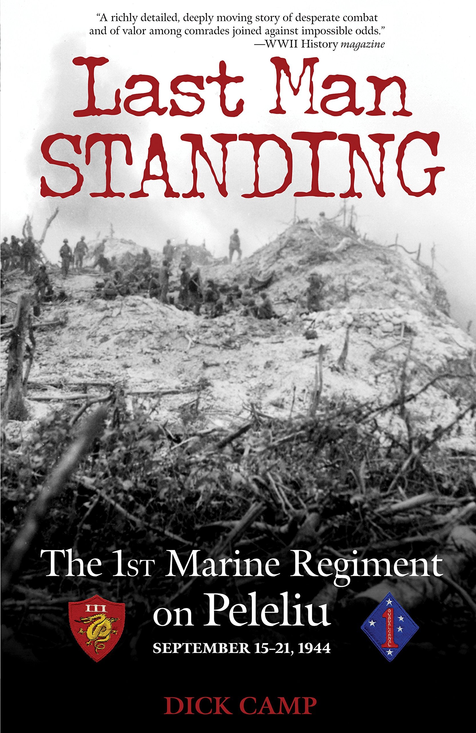 Last Man Standing: The 1st Marine Regiment on Peleliu, September 15-21, 1944 Social Sciences