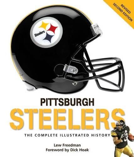 Pittsburgh Steelers: The Complete Illustrated History - Second Edition Politics & History