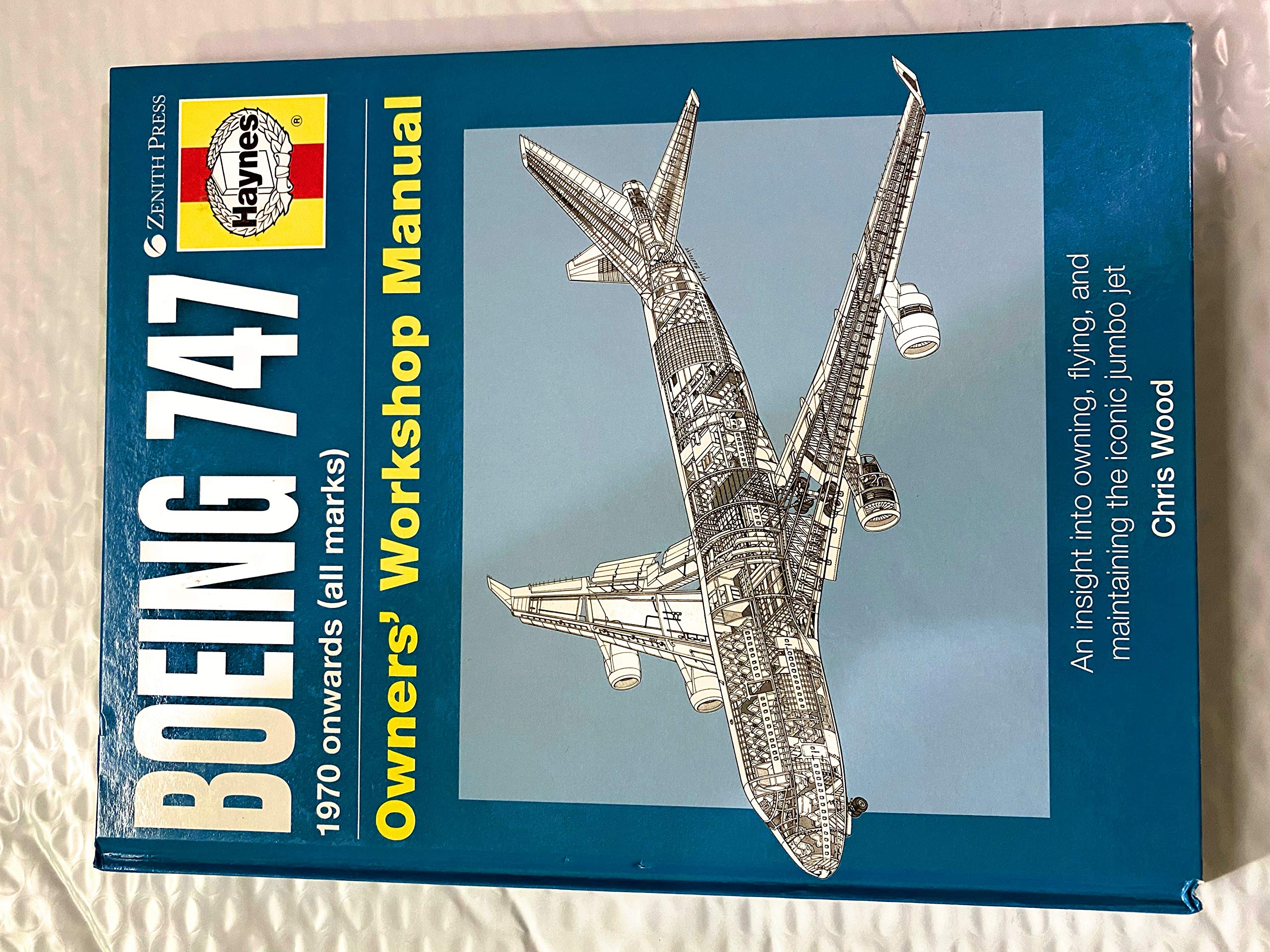 Boeing 747 Owners' Workshop Manual: An Insight into Owning, Flying, and Maintaining the Iconic Jumbo Jet Business & Technology