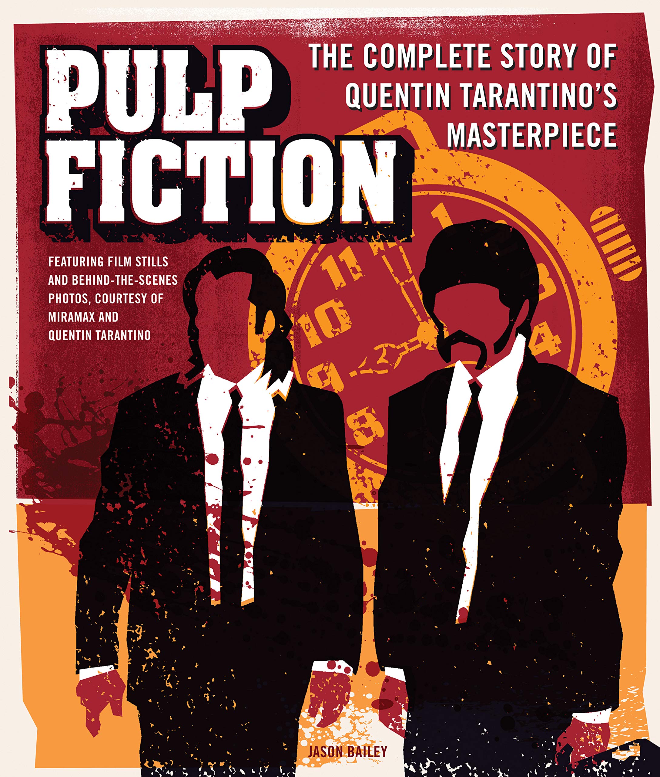 Pulp Fiction: The Complete Story of Quentin Tarantino's Masterpiece Media & Communication