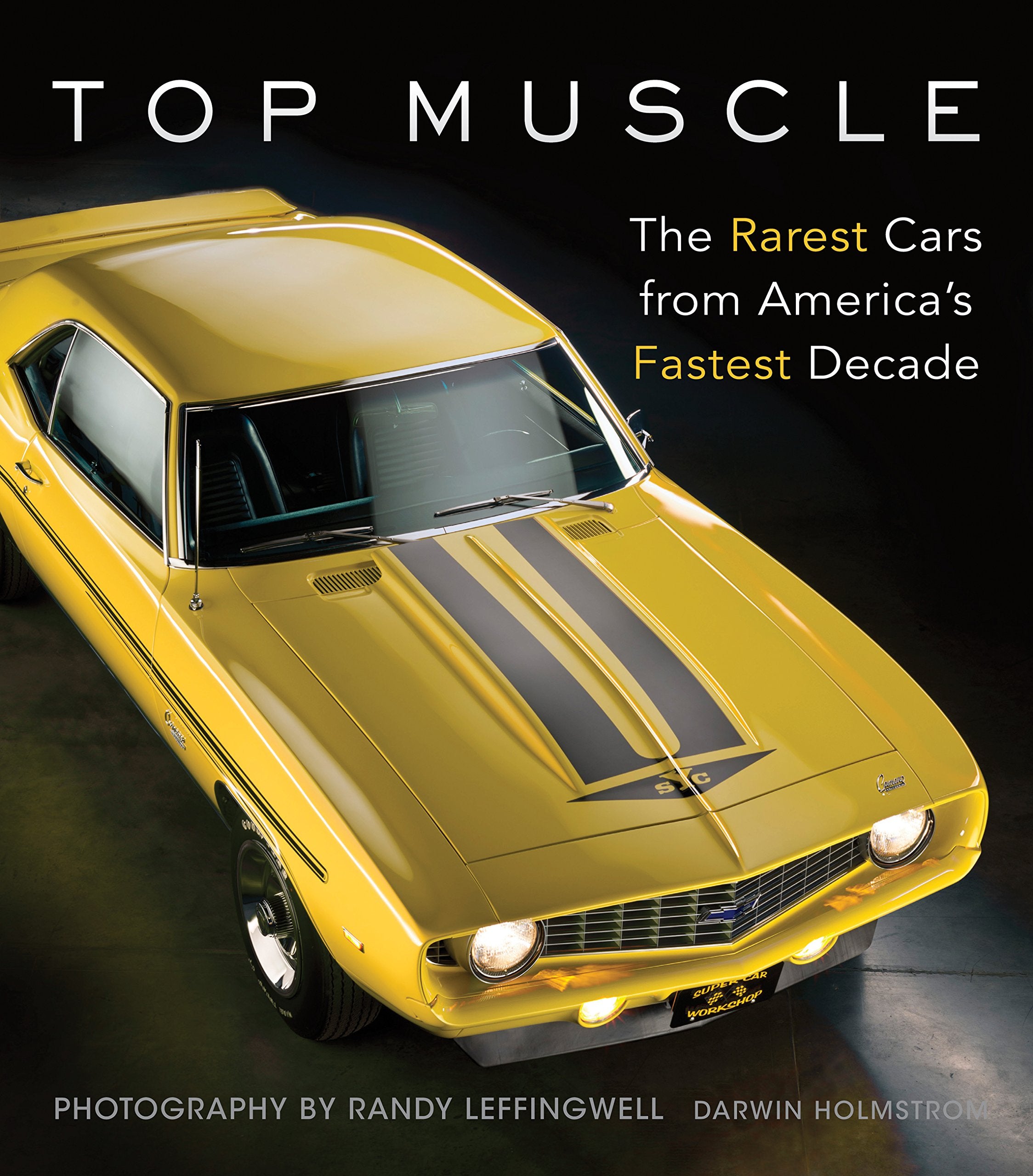 Top Muscle: The Rarest Cars from America's Fastest Decade Arts & Culture