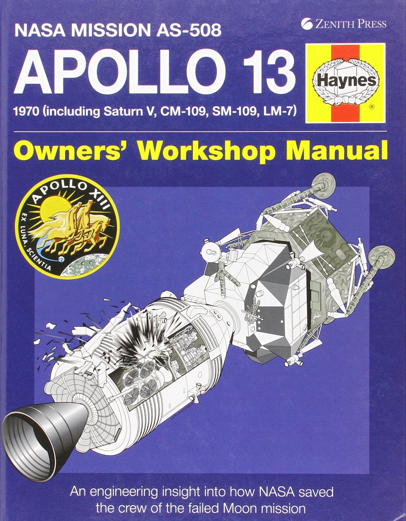 Apollo 13 Owners' Workshop Manual: An Insight into the Development, Events and Legacy of NASA's 'Successful Failure' Business & Technology