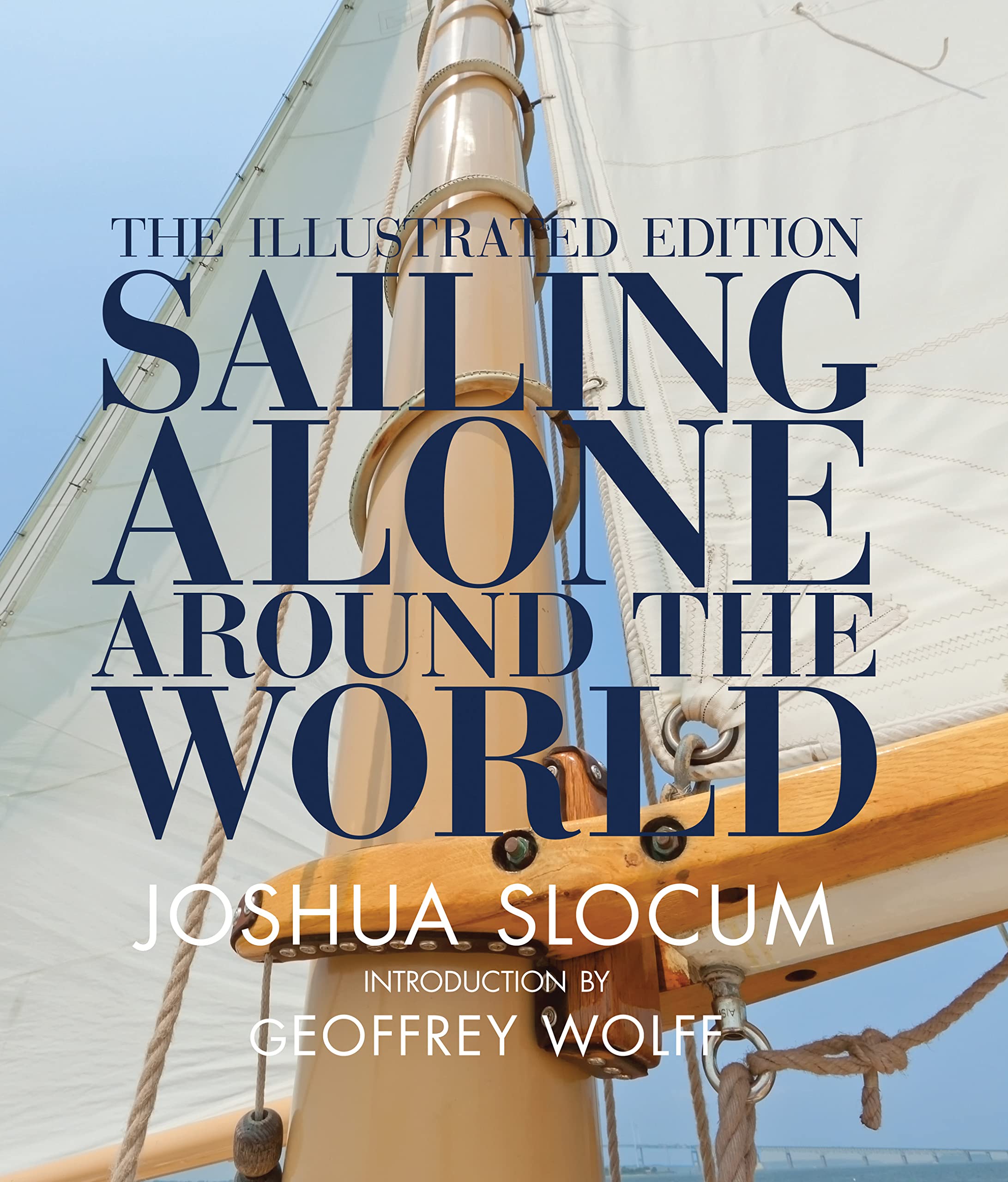 Sailing Alone Around the World: The Complete Illustrated Edition: The Illustrated Edition Film, Art & Culture