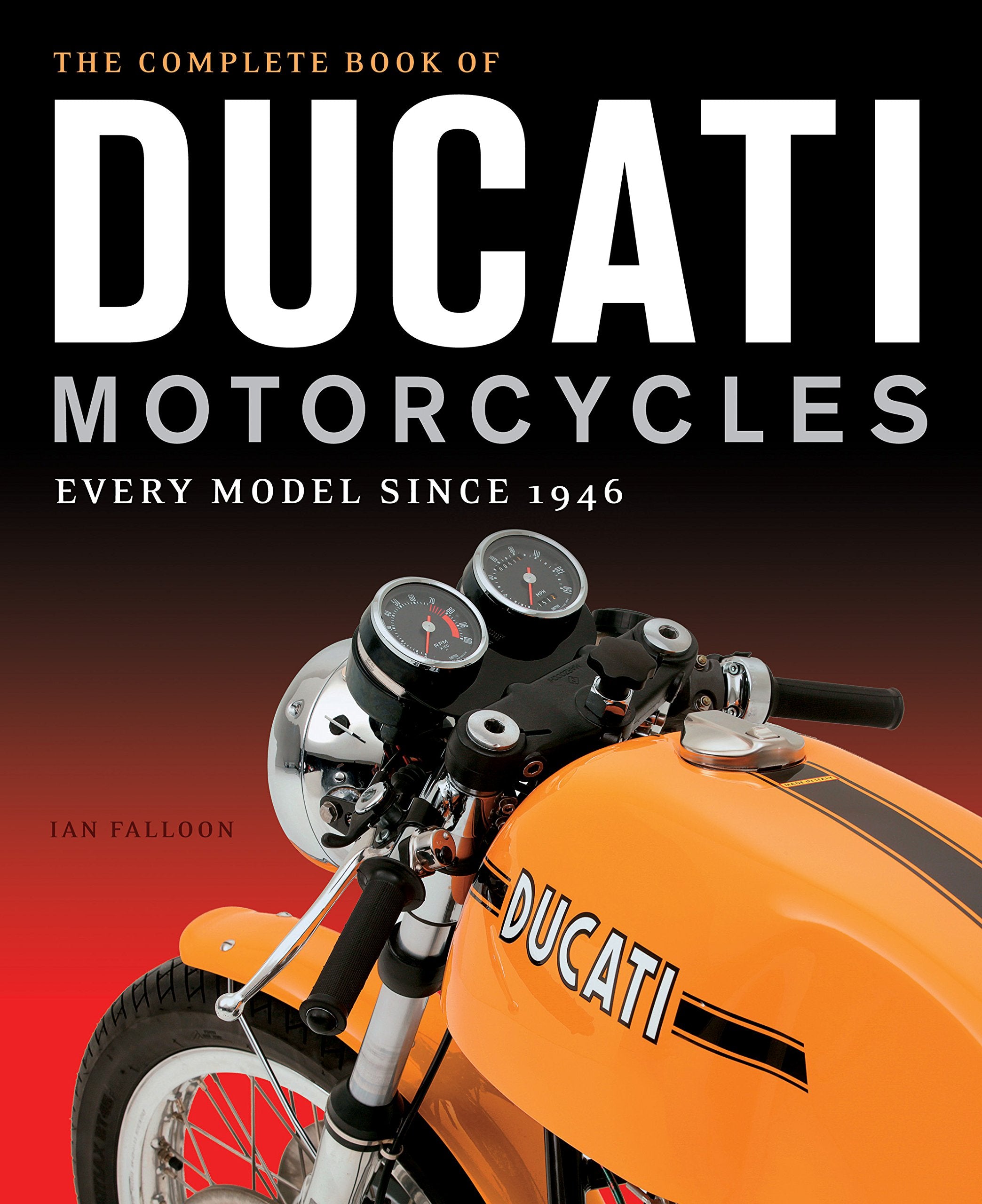 The Complete Book of Ducati Motorcycles Arts & Culture