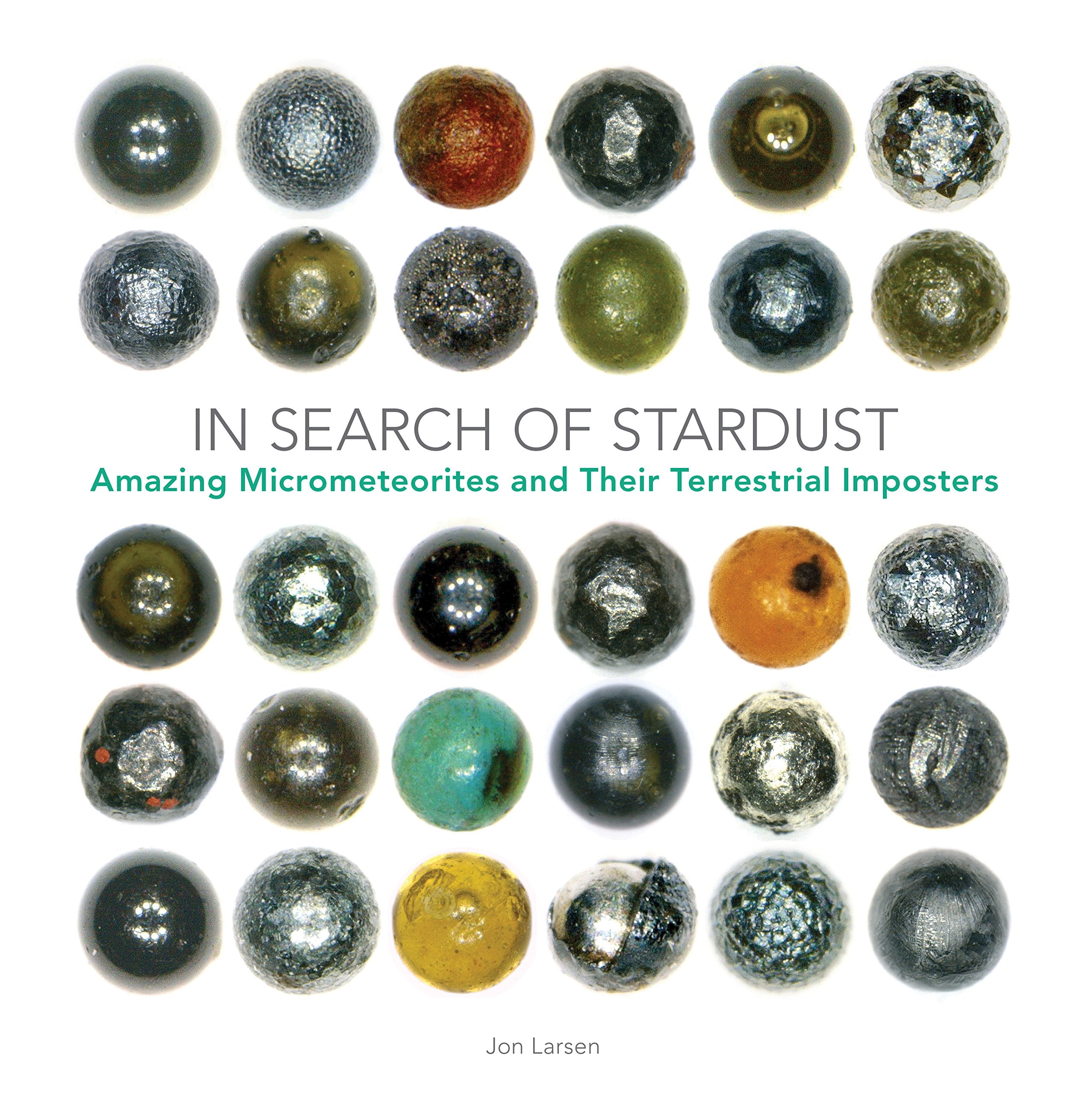 In Search of Stardust: Amazing Micrometeorites and Their Terrestrial Imposters Mathematics