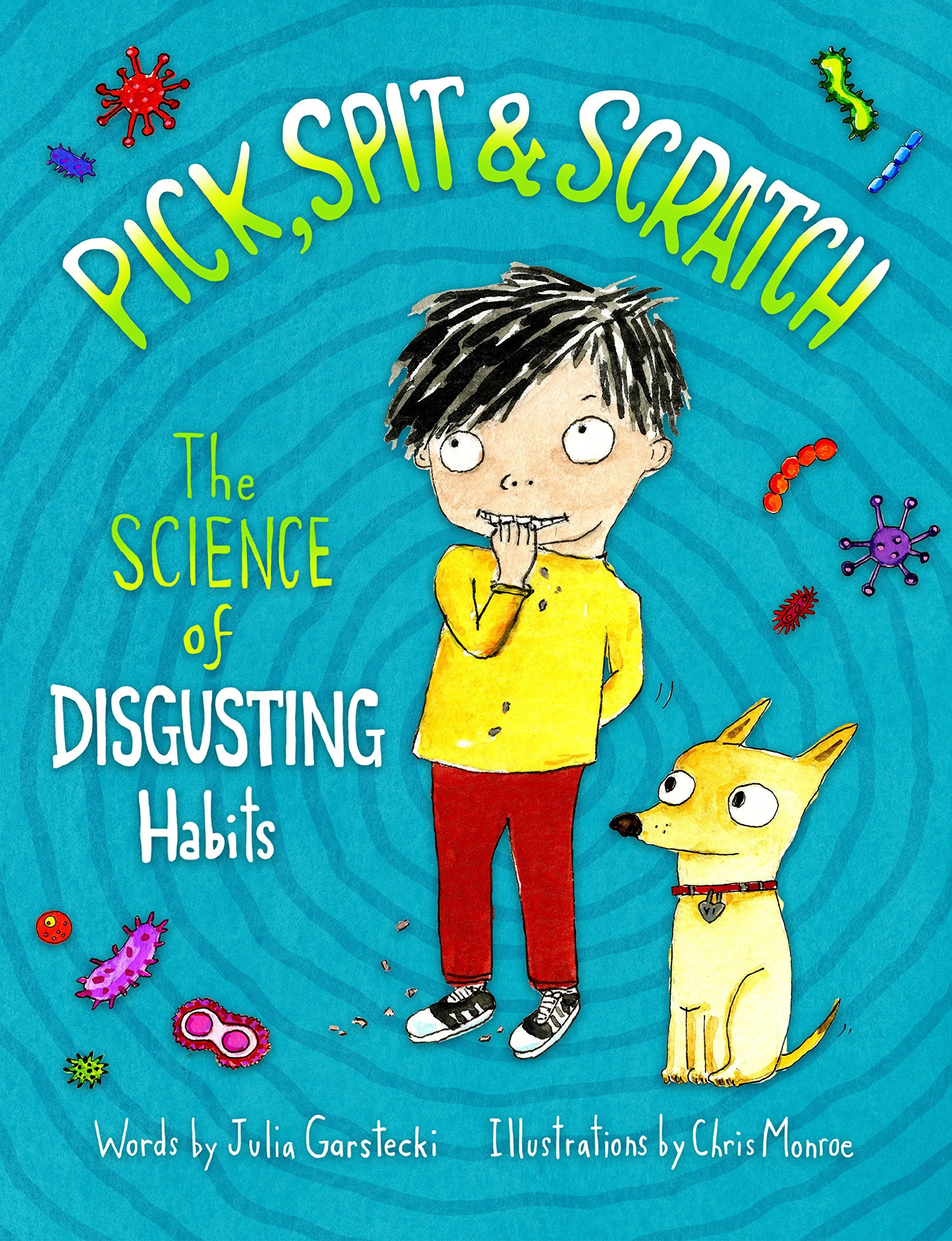 Pick, Spit & Scratch: The Science of Disgusting Habits Non-fiction