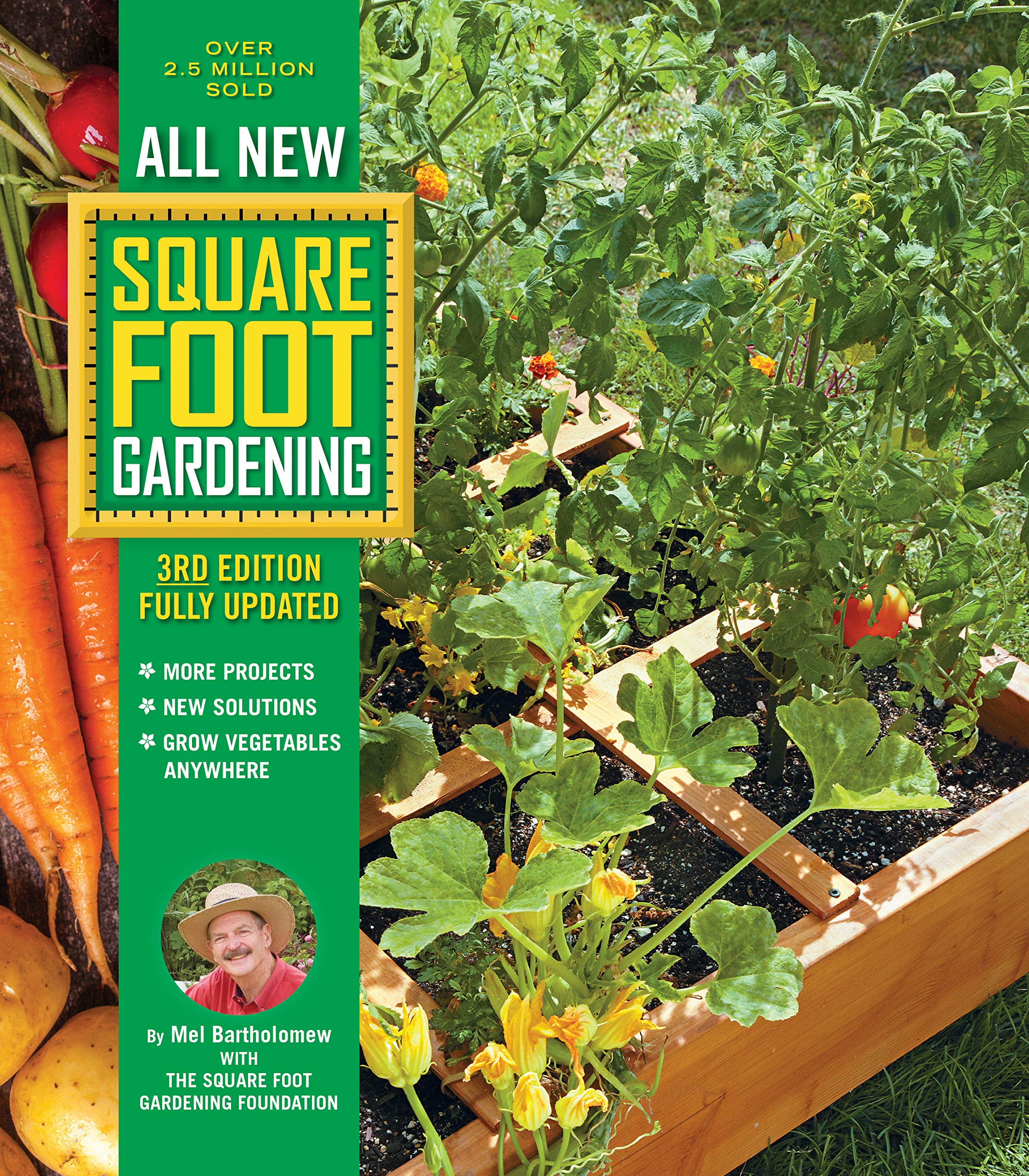 All New Square Foot Gardening, 3rd Edition, Fully Updated: MORE Projects - NEW Solutions - GROW Vegetables Anywhere (9) Garden & Plants
