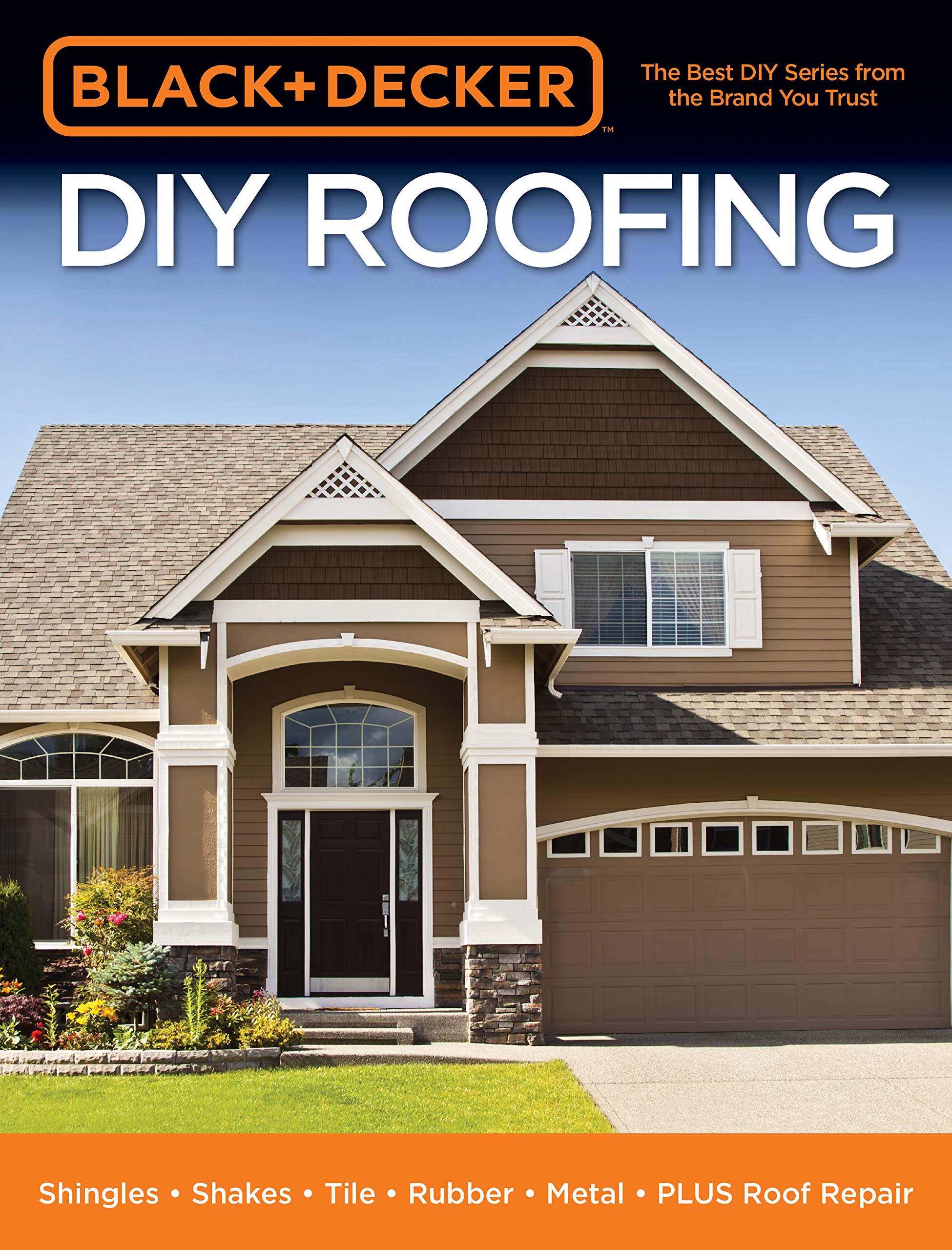 Black + Decker DIY Roofing: Shingles - Shakes - Tile - Rubber - Metal - Plus Roof Repair book