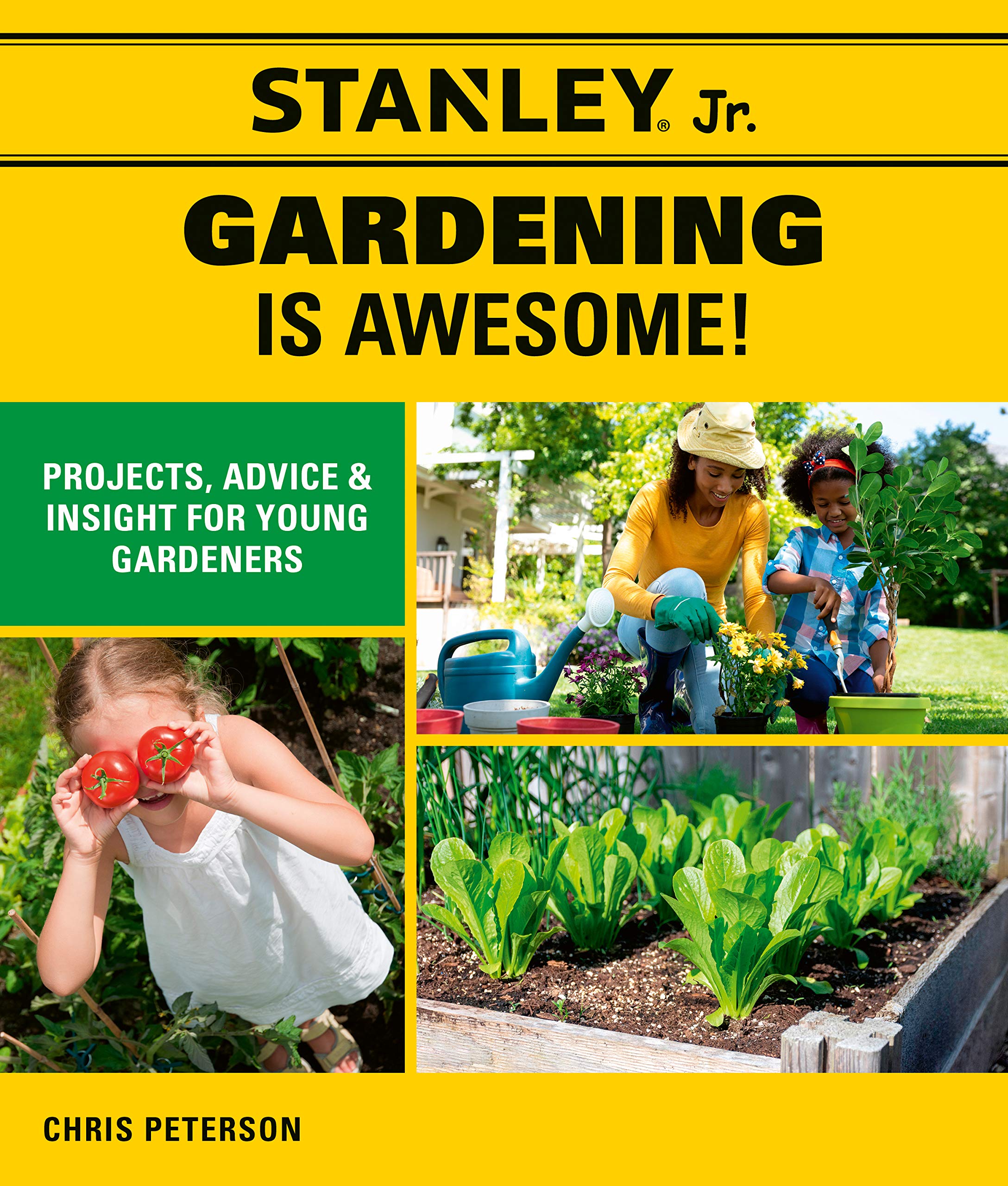 Stanley Jr. Gardening is Awesome!: Projects, Advice, and Insight for Young Gardeners Study Guides