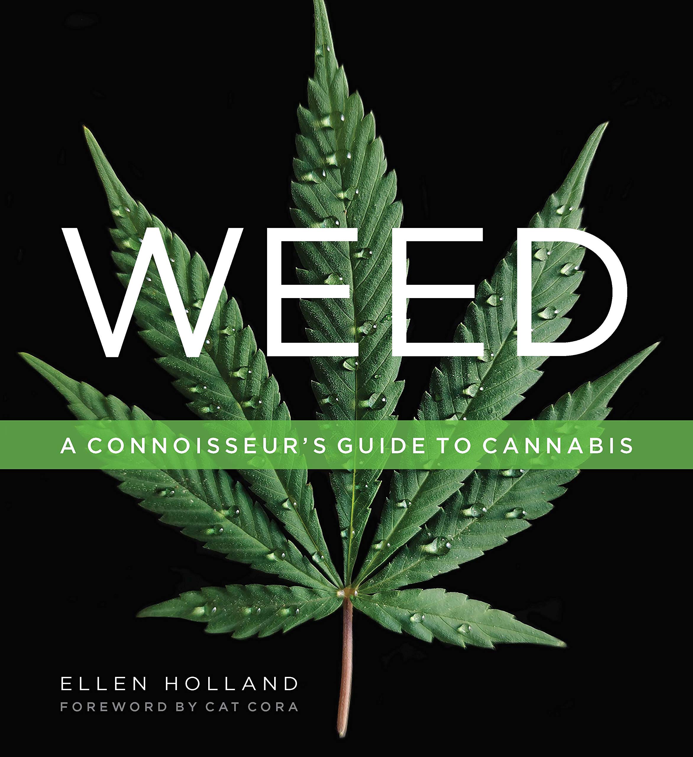 Weed: A Connoisseur’s Guide to Cannabis Business, Finance & Career