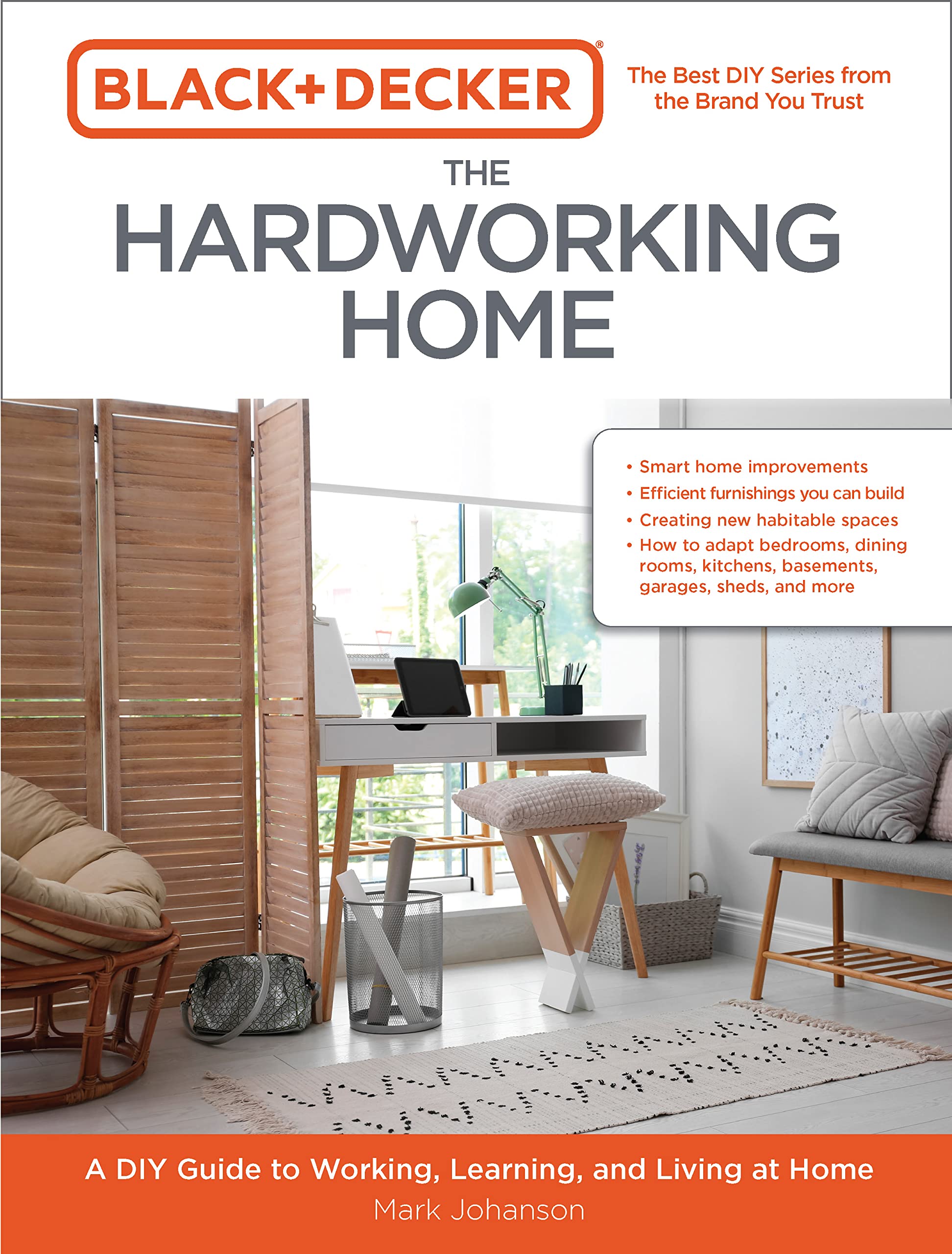 Black & Decker The Hardworking Home: A DIY Guide to Working, Learning, and Living at Home Hobbies & Crafts