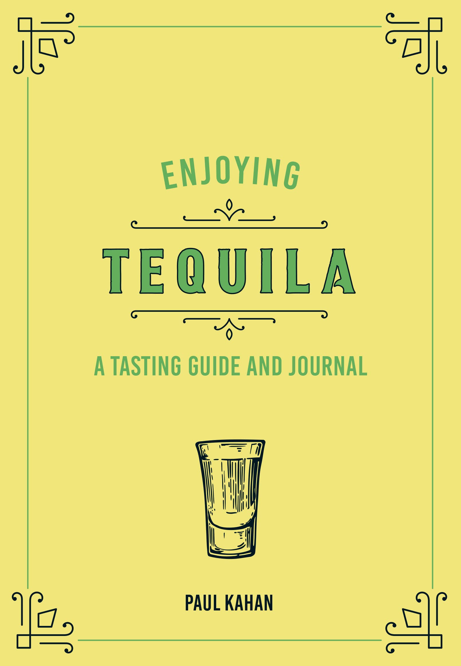 Enjoying Tequila: A Tasting Guide and Journal (Liquor Library) Leisure, Home & Garden