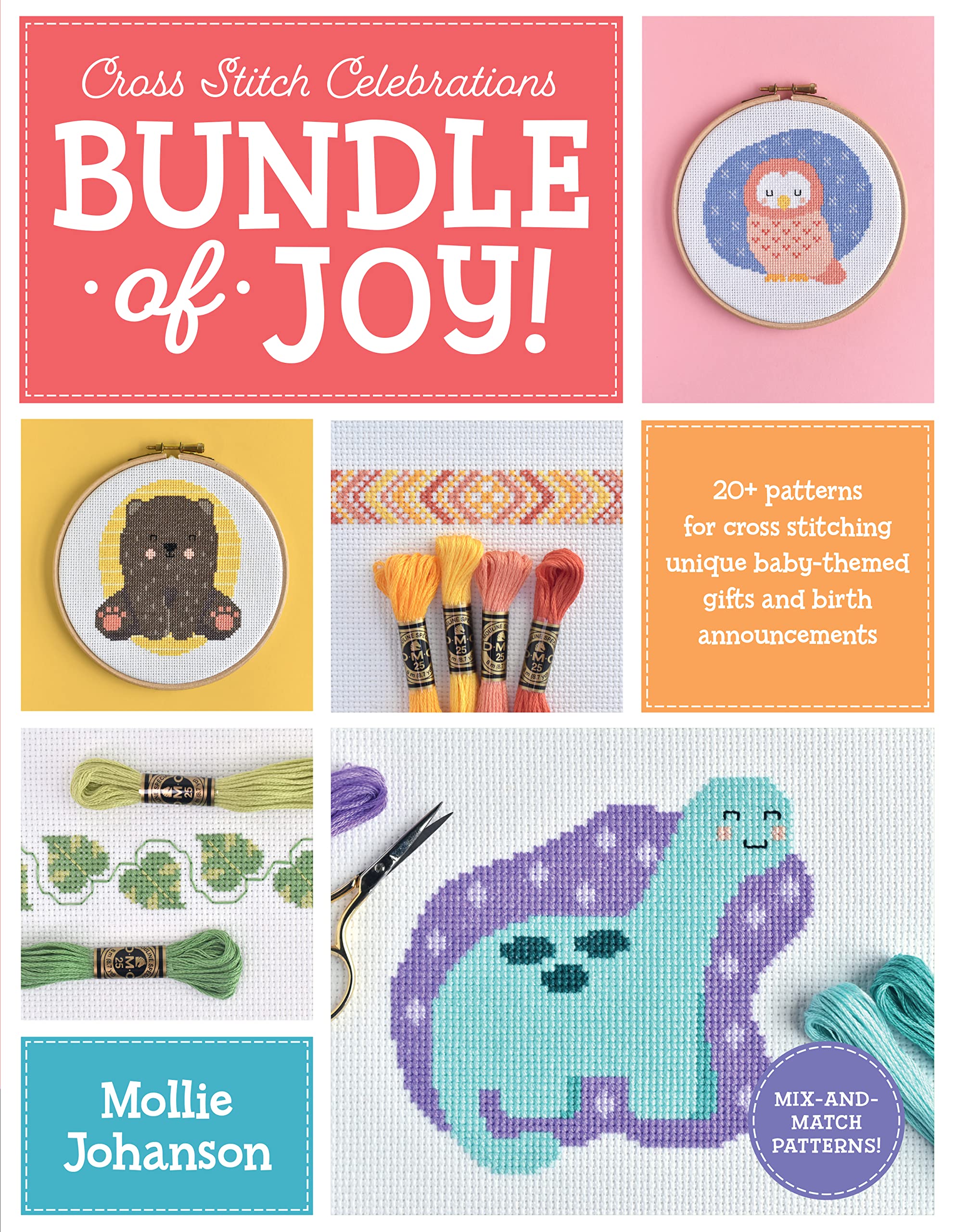 Cross Stitch Celebrations: Bundle of Joy!: 20+ patterns for cross stitching unique baby-themed gifts and birth announcements (1) Hobbies & Crafts