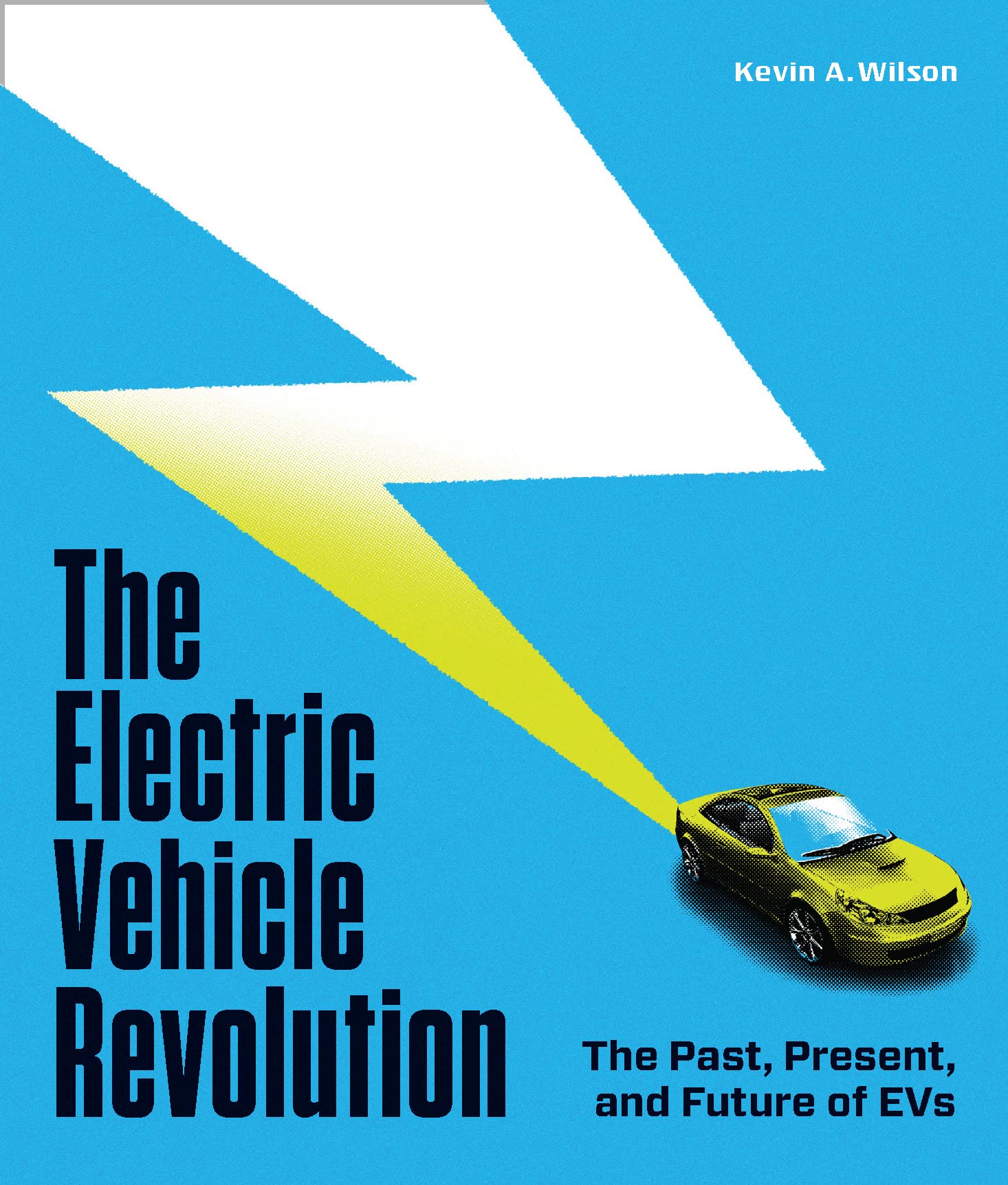 The Electric Vehicle Revolution: The Past, Present, and Future of EVs Home & Household