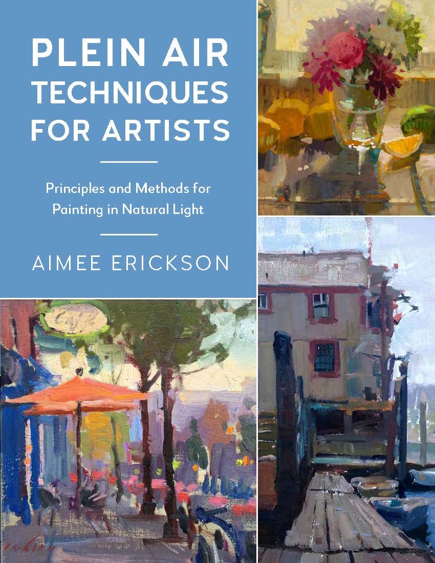 Plein Air Techniques for Artists: Principles and Methods for Painting in Natural Light (8) Arts & Music