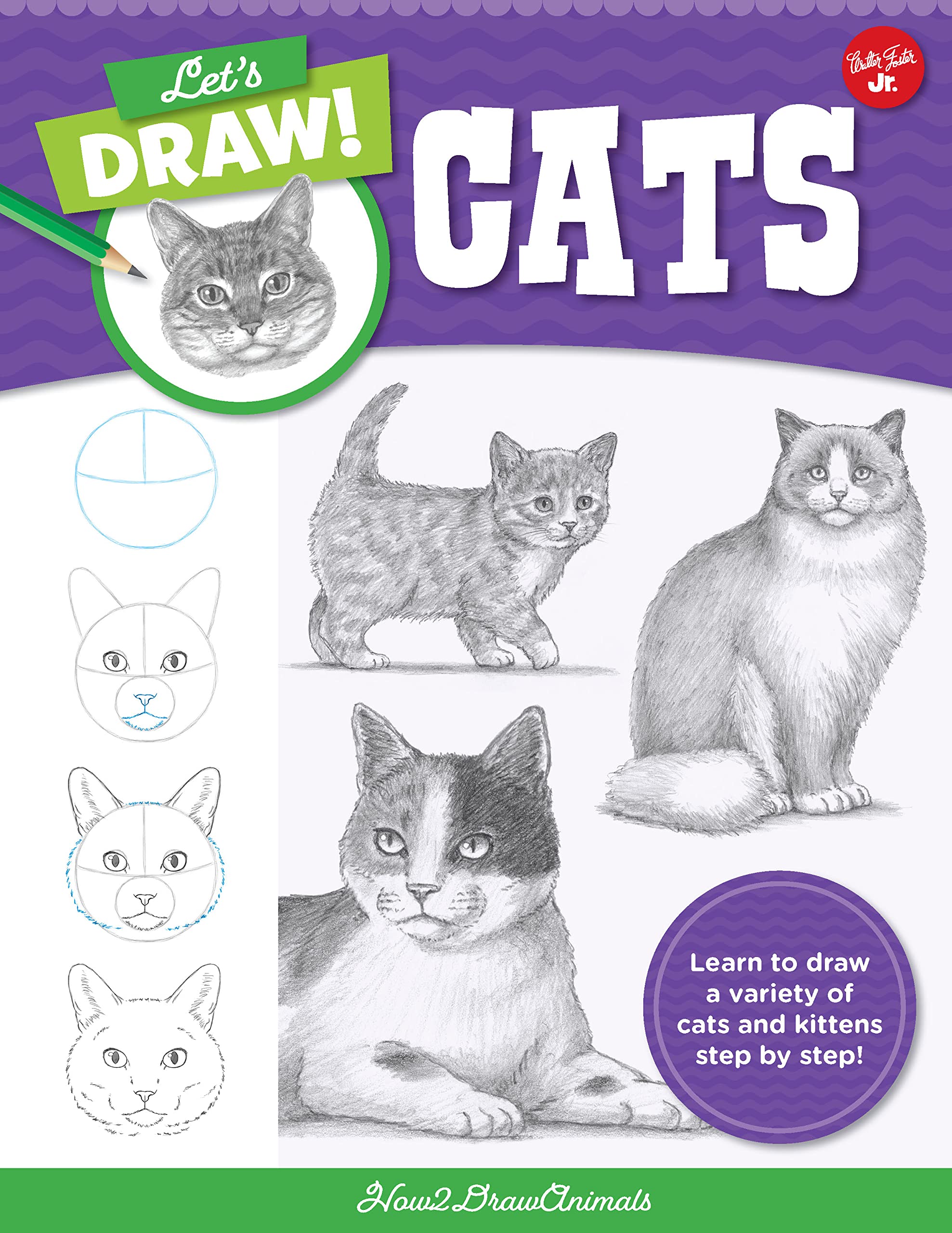 Let's Draw Cats: Learn to draw a variety of cats and kittens step by step! (1) Lifestyle