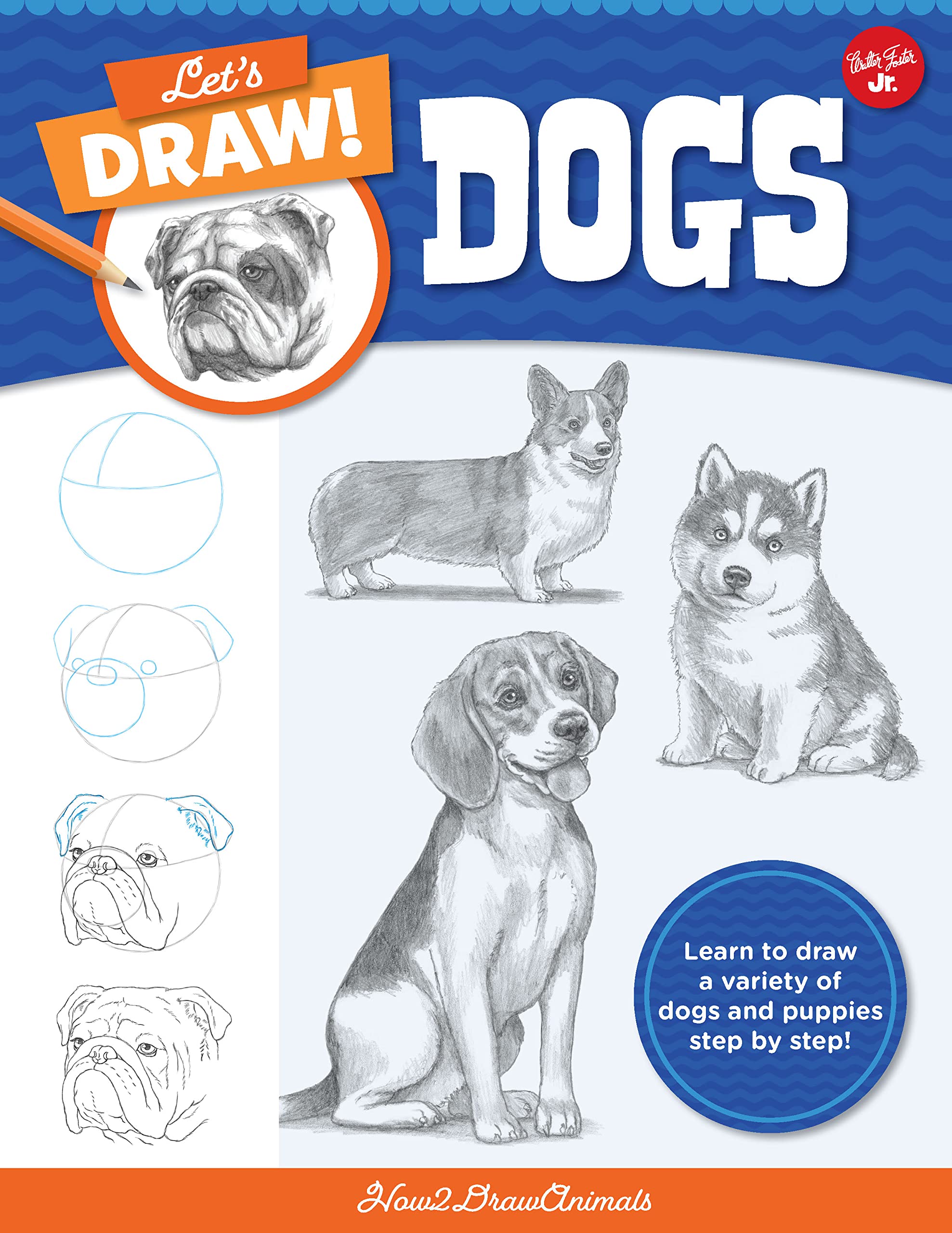 Let's Draw Dogs: Learn to draw a variety of dogs and puppies step by step! (2) Lifestyle