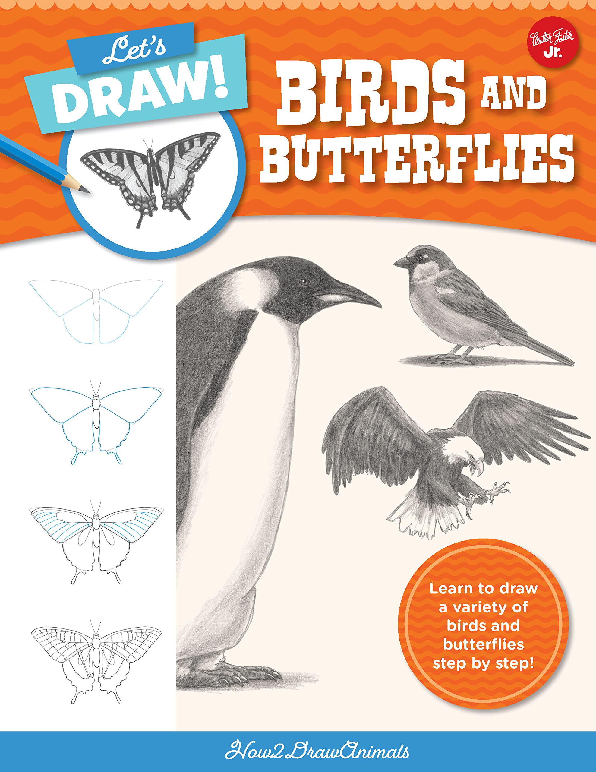 Let's Draw Birds & Butterflies: Learn to draw a variety of birds and butterflies step by step! (5) Lifestyle