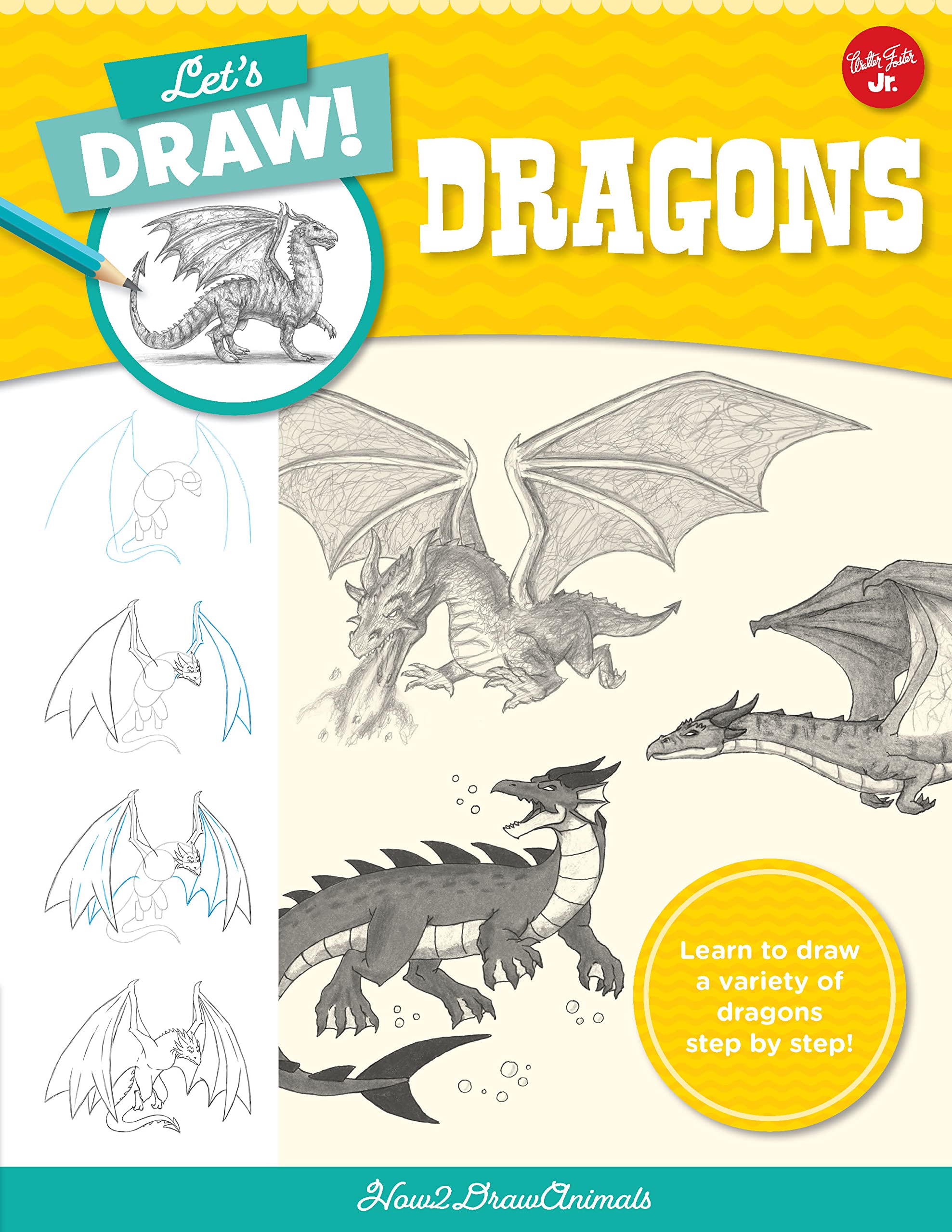 Let's Draw Dragons: Learn to draw a variety of dragons step by step! (8) Lifestyle