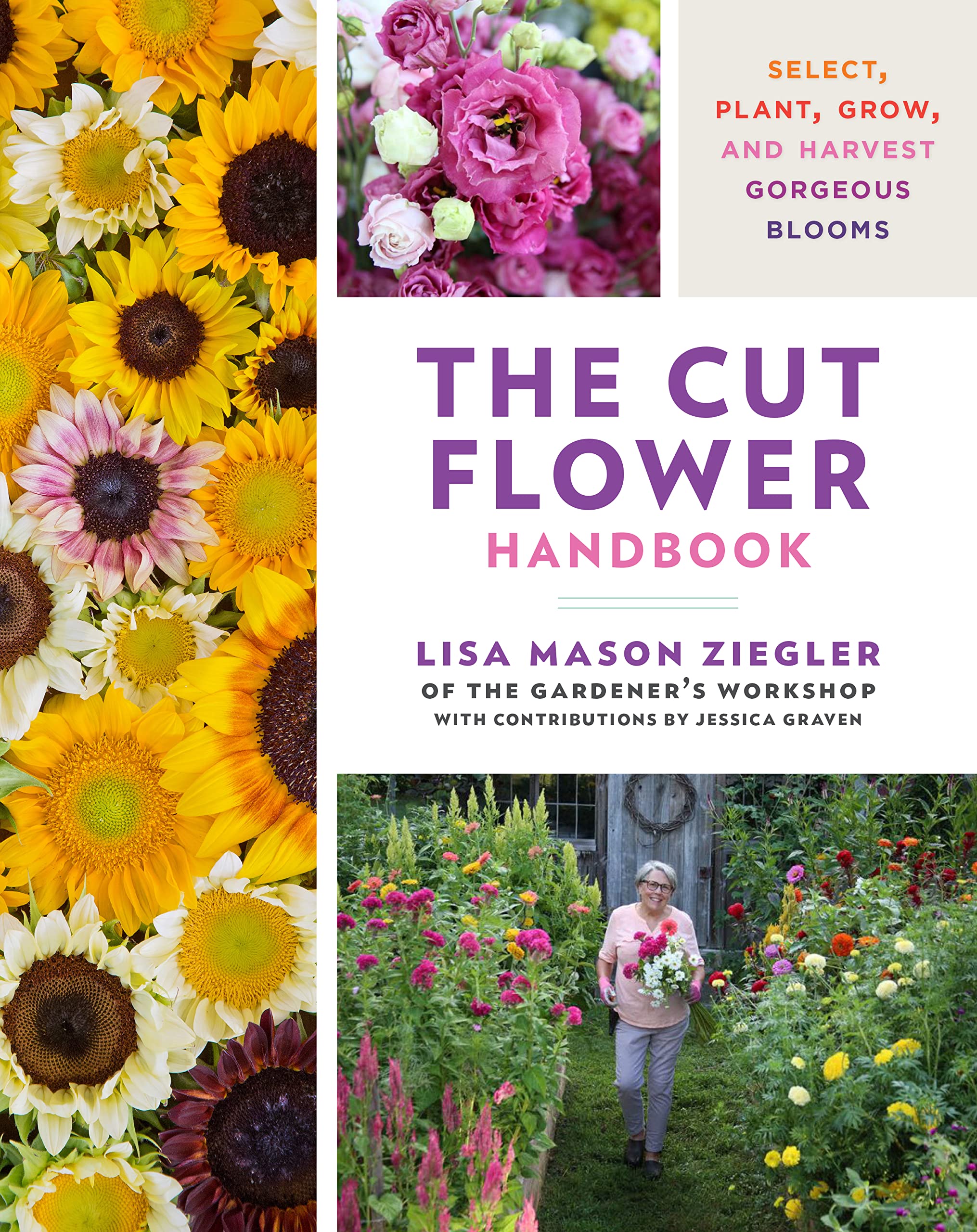 The Cut Flower Handbook: Select, Plant, Grow, and Harvest Gorgeous Blooms Hobbies & Crafts