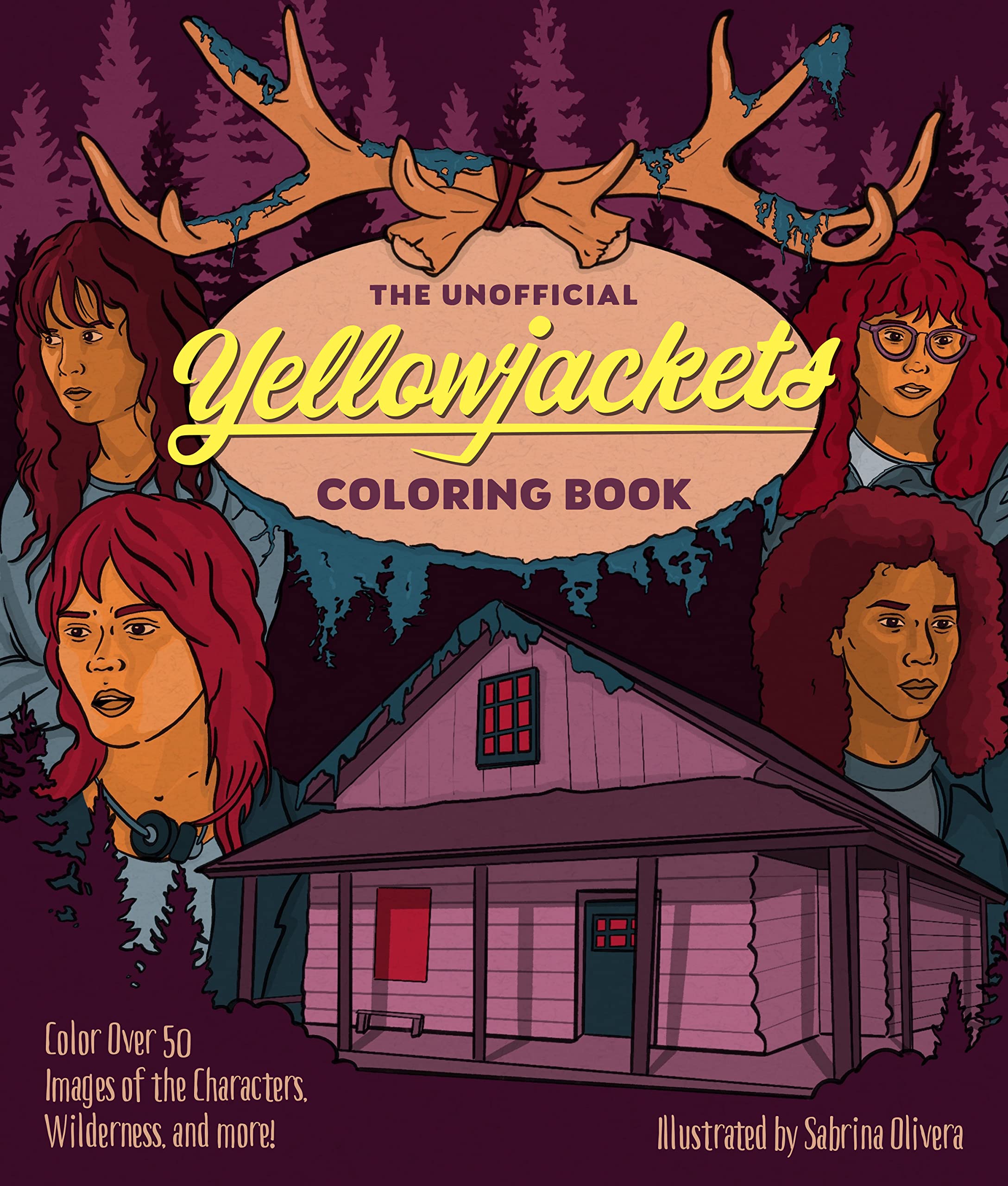 The Unofficial Yellowjackets Coloring Book: Color over 50 Images of the Characters, Wilderness, and More! Film, Art & Culture