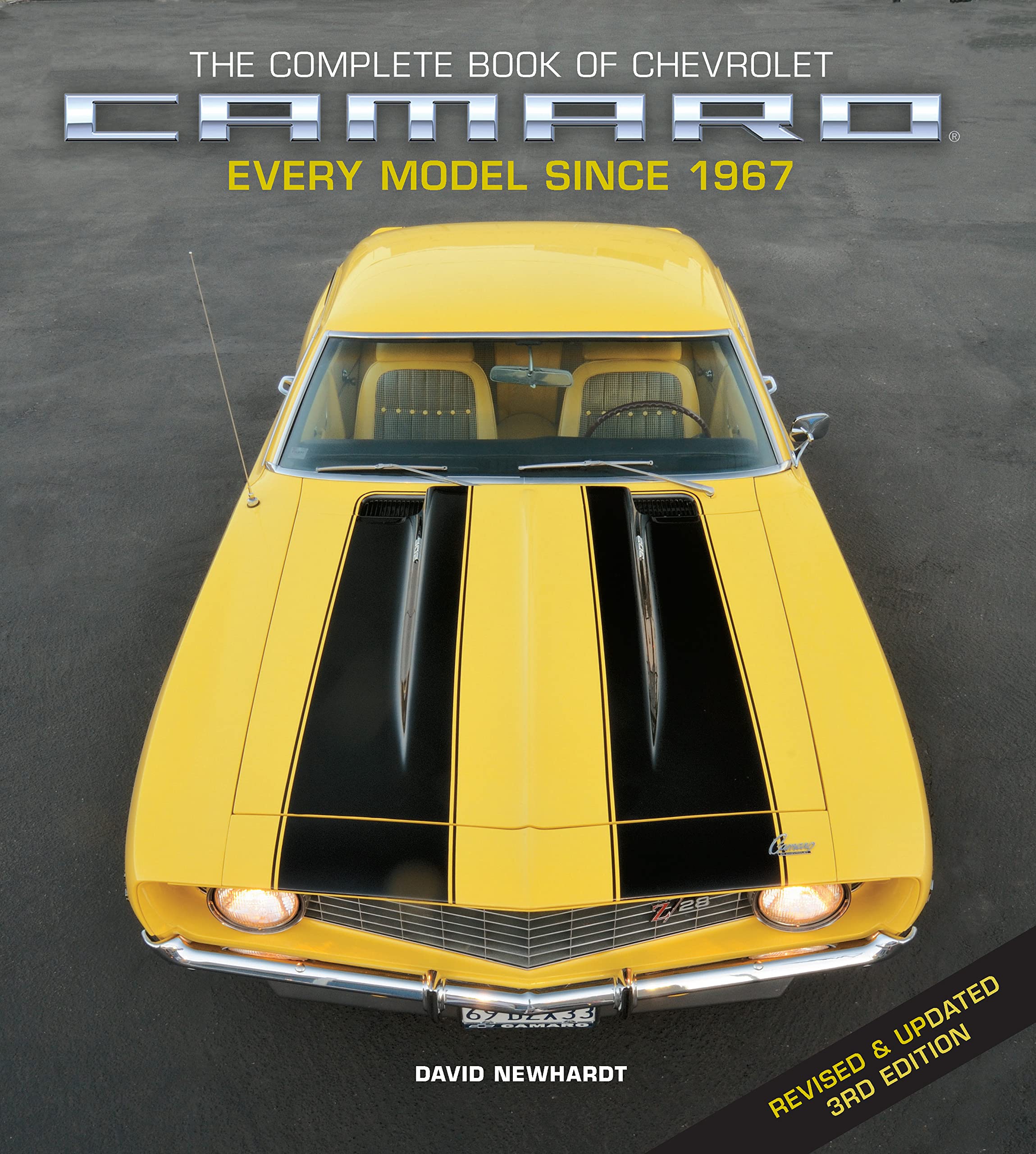 The Complete Book of Chevrolet Camaro, Revised and Updated 3rd Edition: Every Model since 1967 (Complete Book Series) Business & Technology