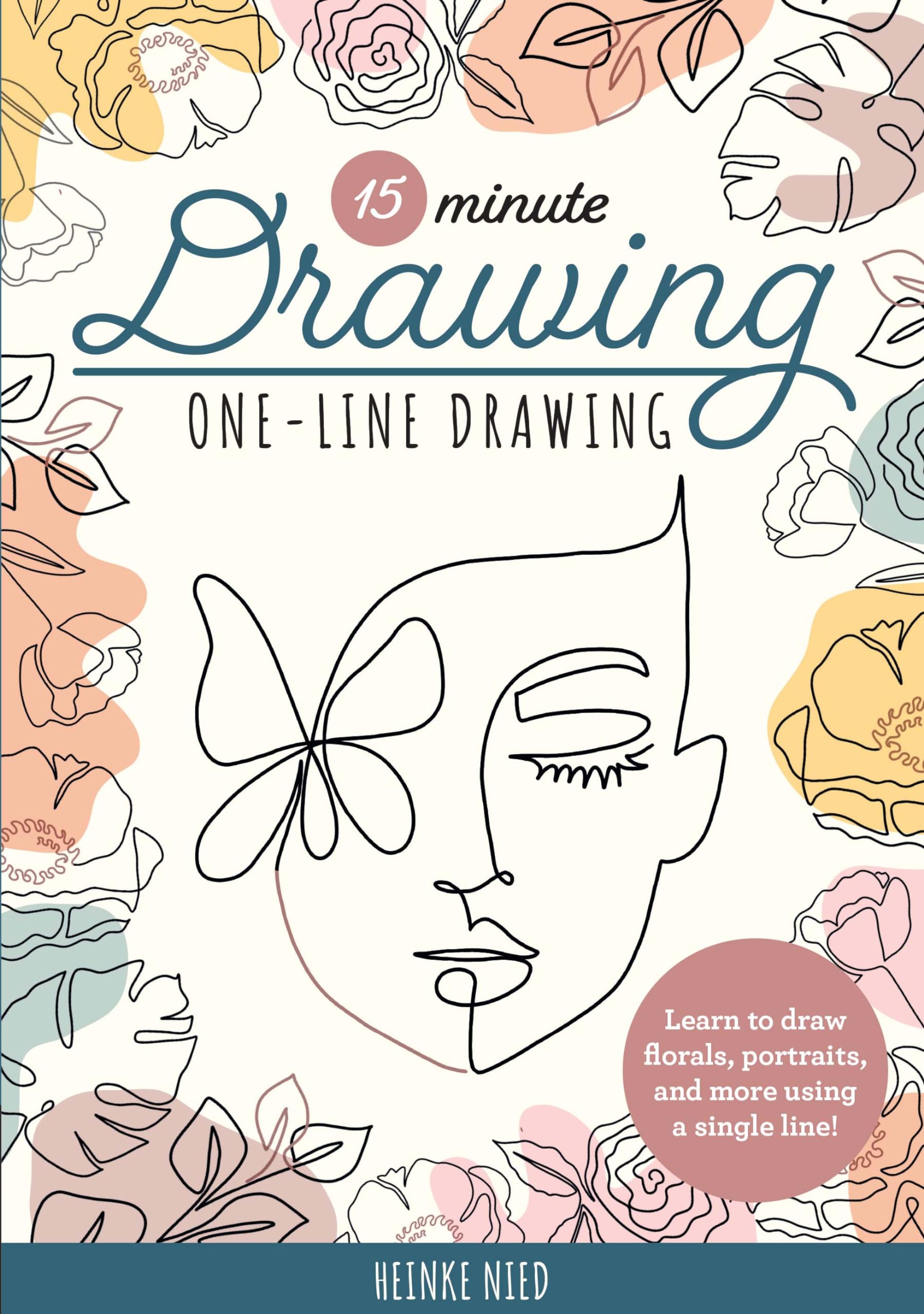 15-Minute Drawing: One-Line Drawing: Learn to draw florals, portraits, and more using a single line! (15-Minute Series) Arts & Music