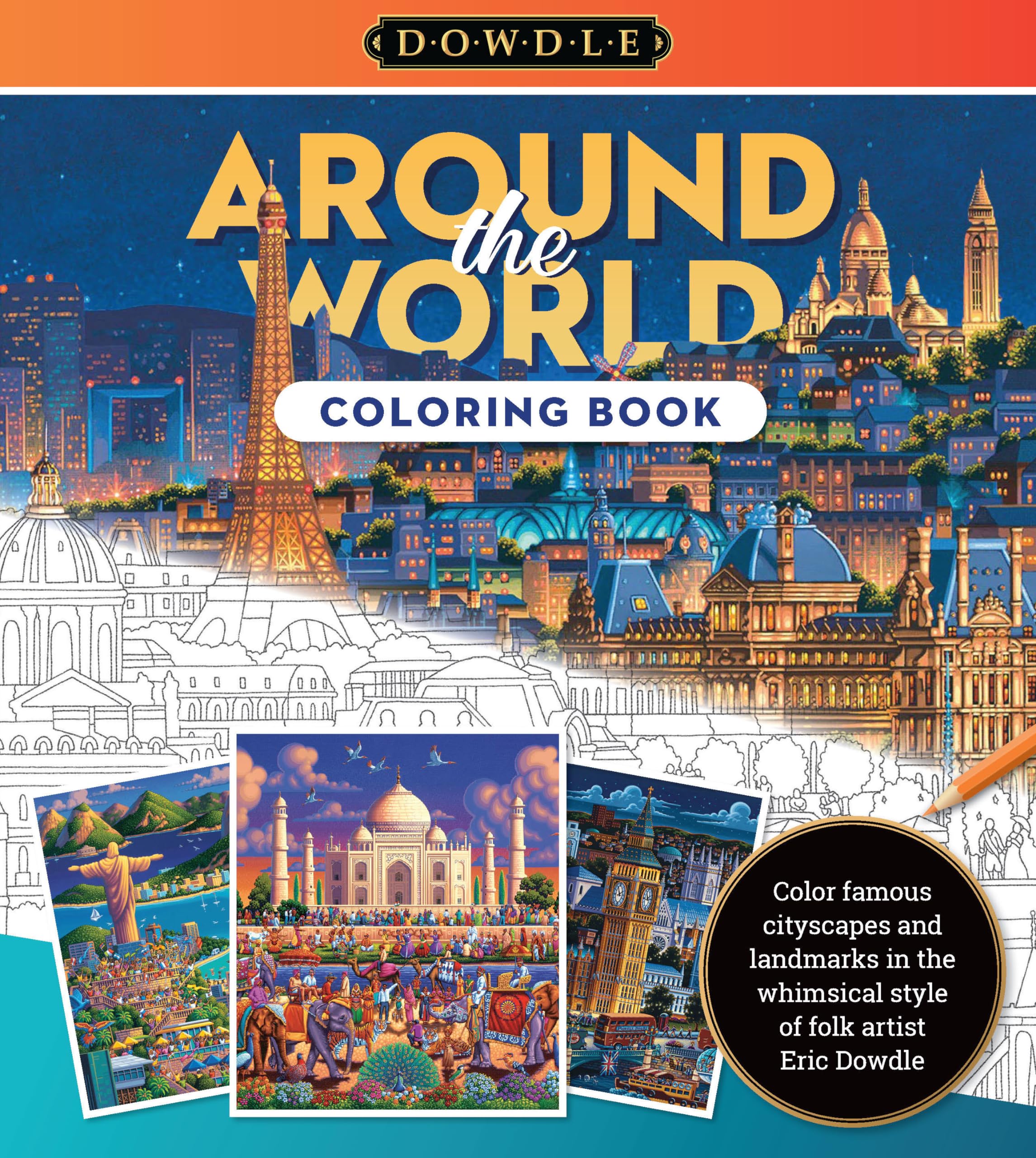 Around the World Coloring Book: Color famous cityscapes and landmarks in the whimsical style of folk artist Eric Dowdle (3) (Dowdle Coloring Book, Band 3) Film, Art & Culture