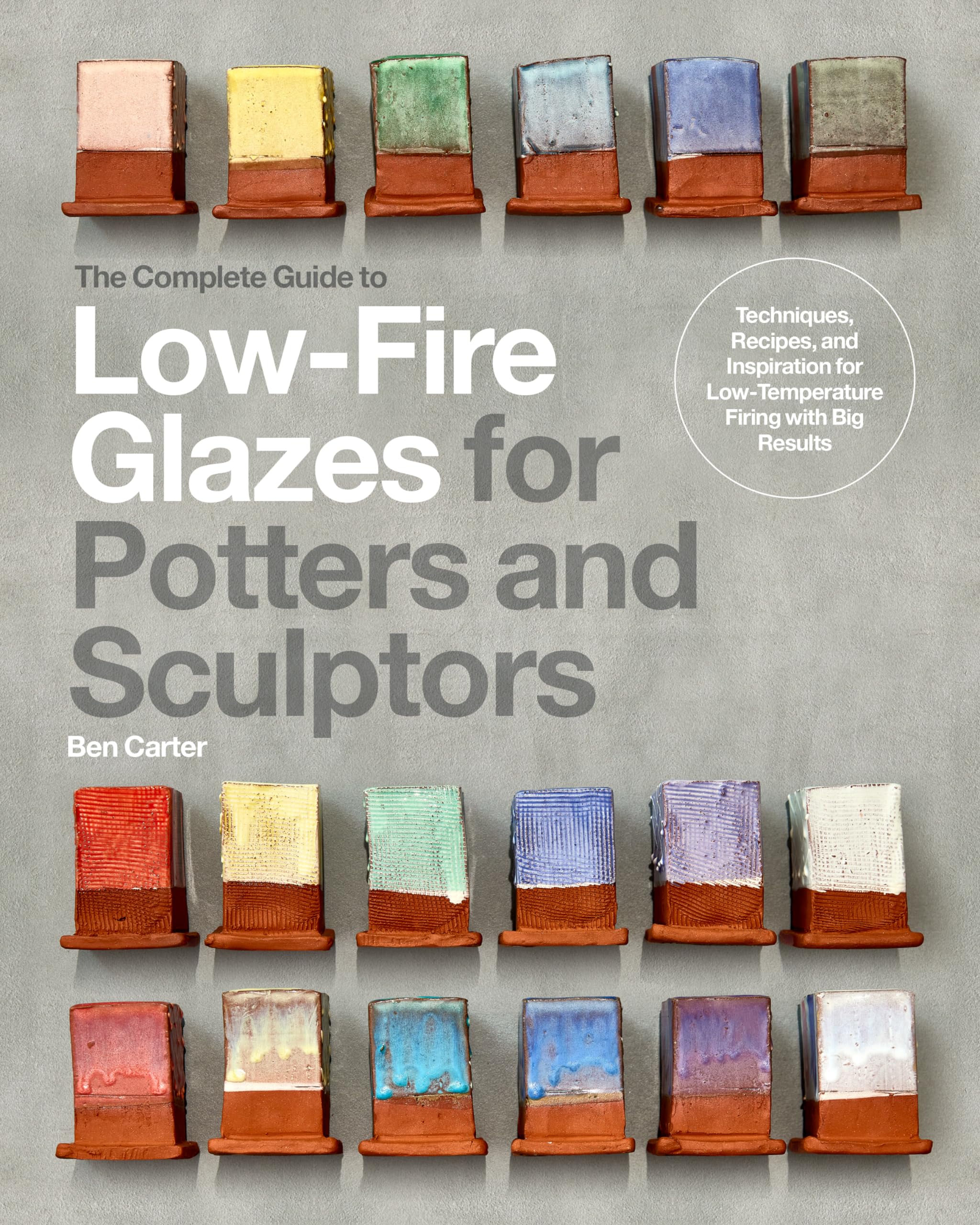 The Complete Guide to Low-Fire Glazes for Potters and Sculptors Film, Art & Culture