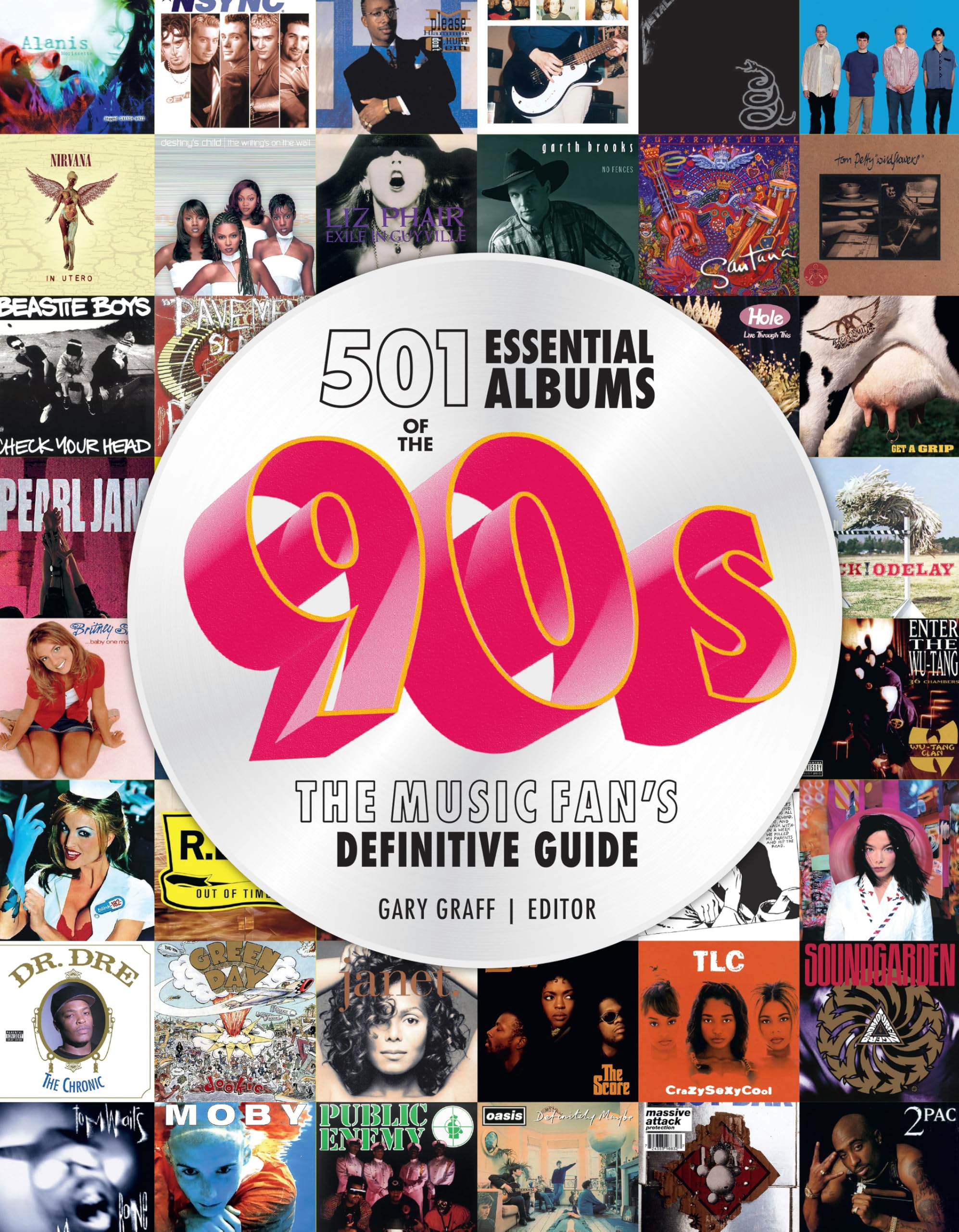 501 Essential Albums of the '90s: The Music Fan's Definitive Guide Arts & Music