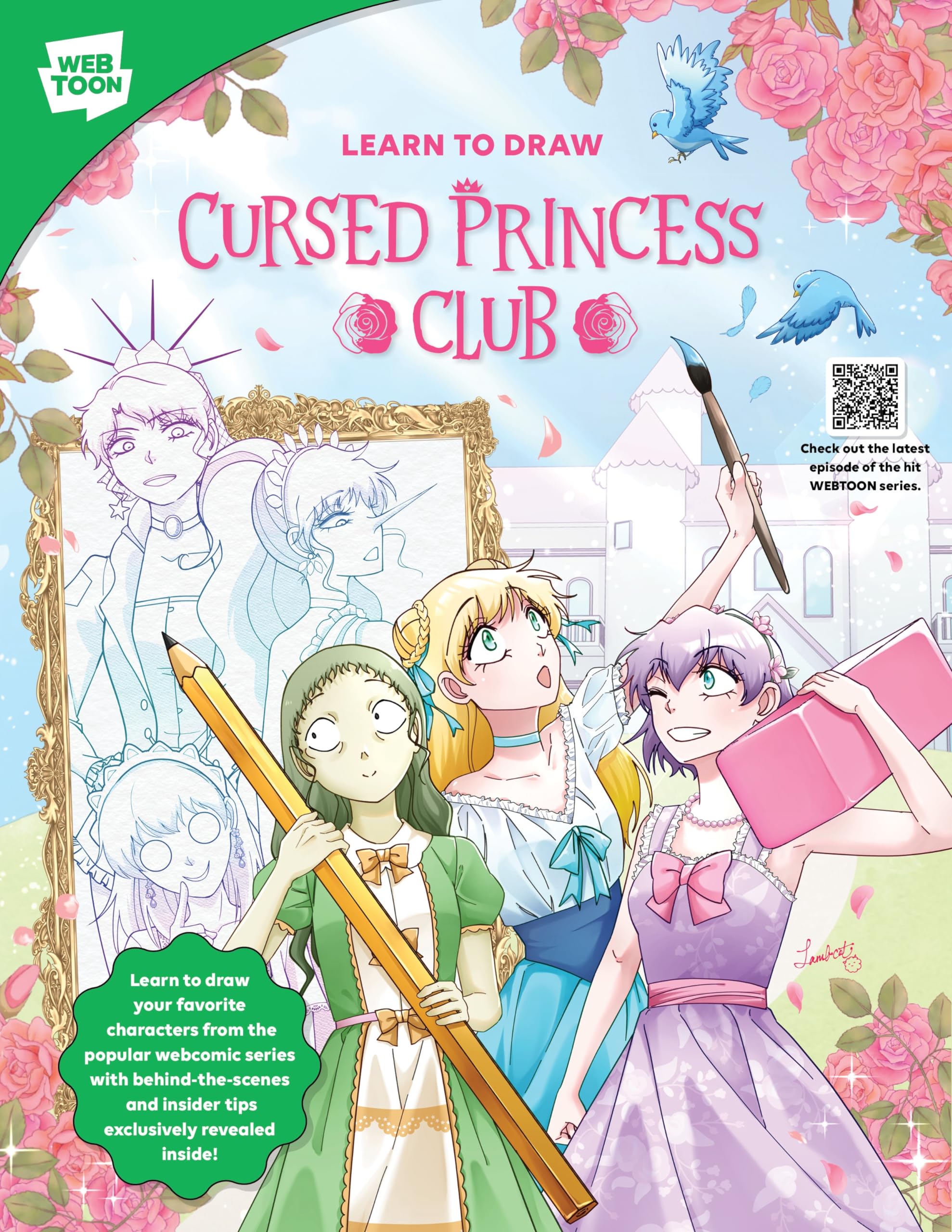 Learn to Draw Cursed Princess Club: Learn to draw your favorite characters from the popular webcomic series with behind-the-scenes and insider tips exclusively revealed inside! (WEBTOON) Manga